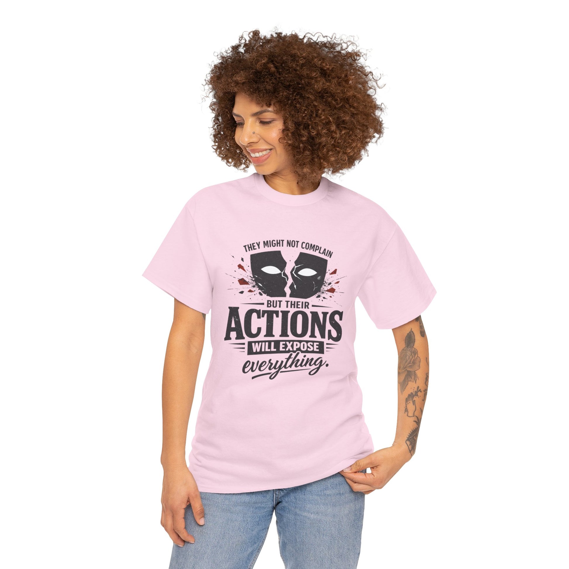 T-Shirt — "Their Actions Will Expose Everything" Motivational Graphic Tee Printify
