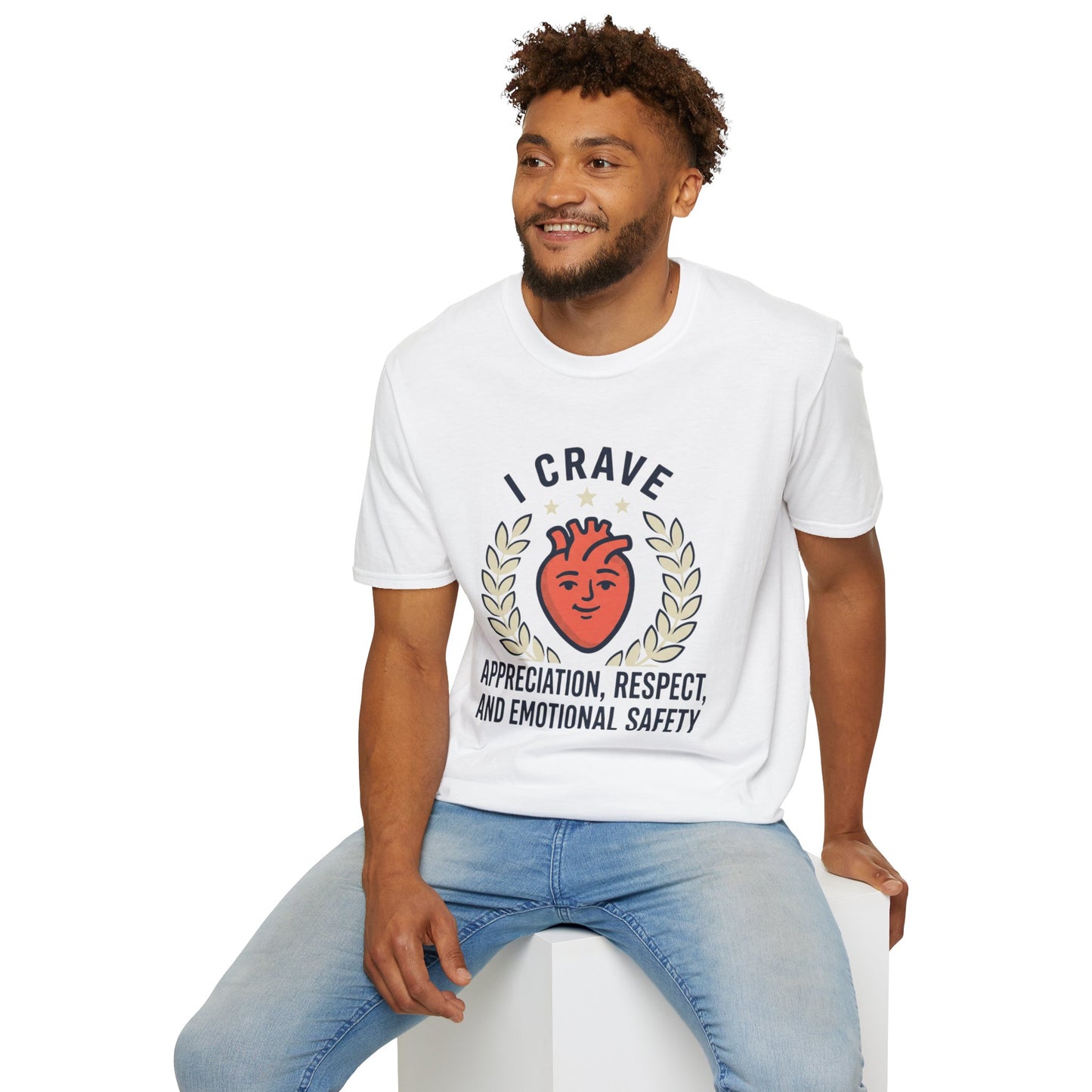 “I Crave Appreciation, Respect, and Emotional Safety” Graphic Tee