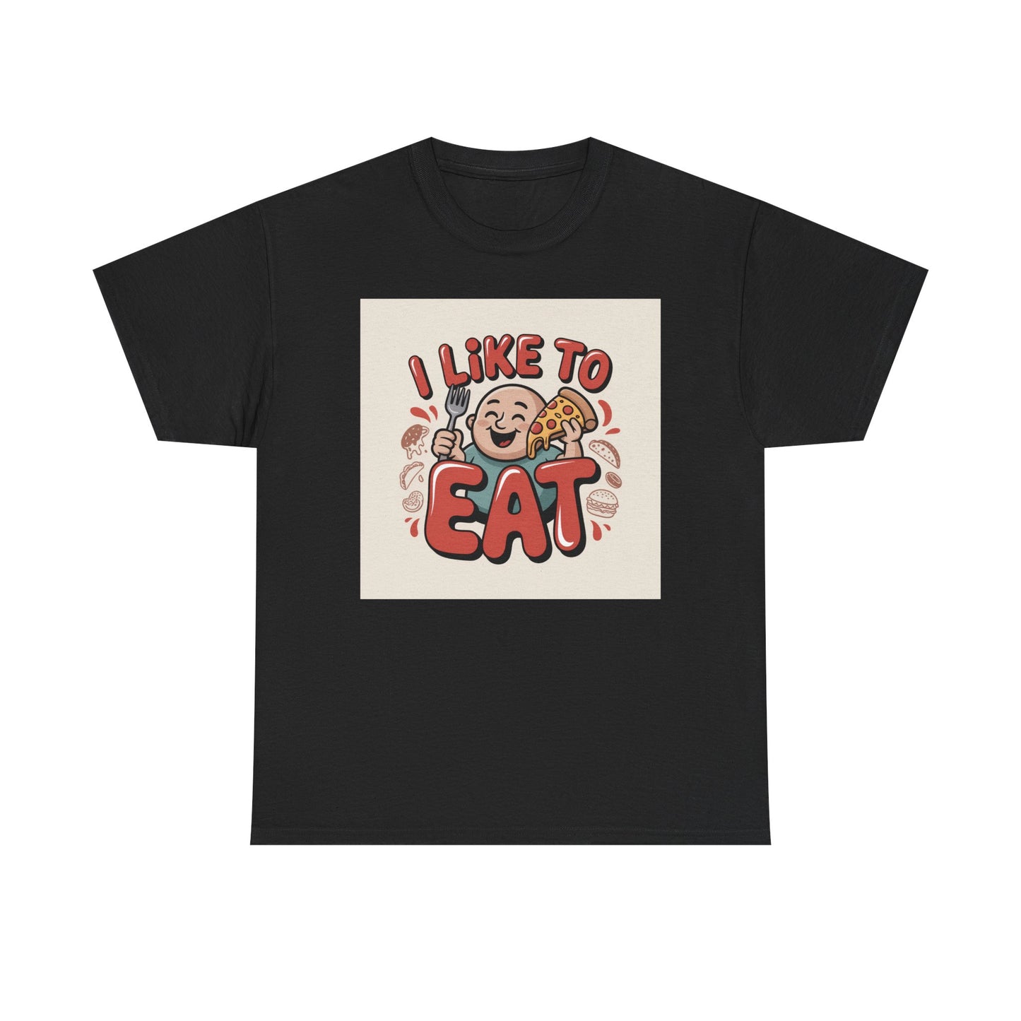 I Like To Eat T-Shirt — Funny Food Lover Graphic Tee