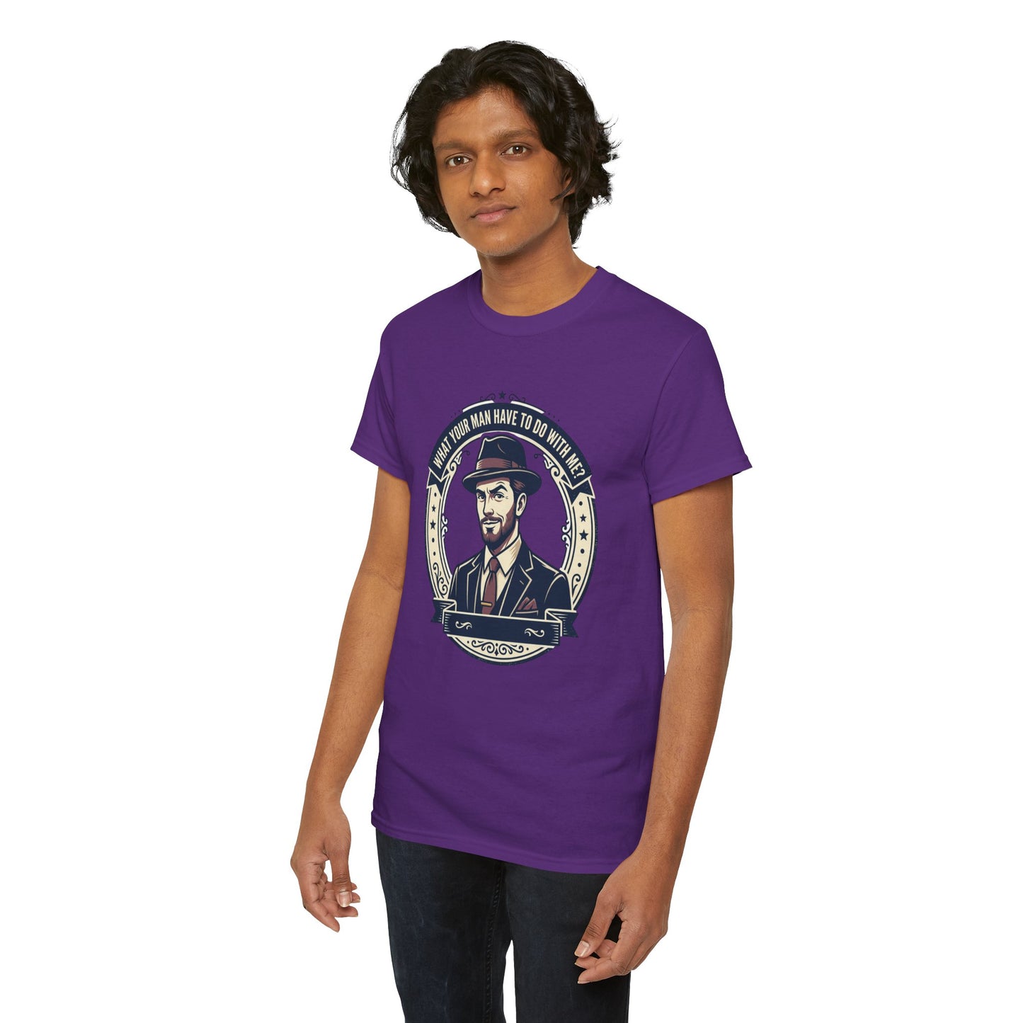 "WHAT YOUR MAN HAVE TO DO WITH ME" T-Shirt — Sassy Graphic Tee