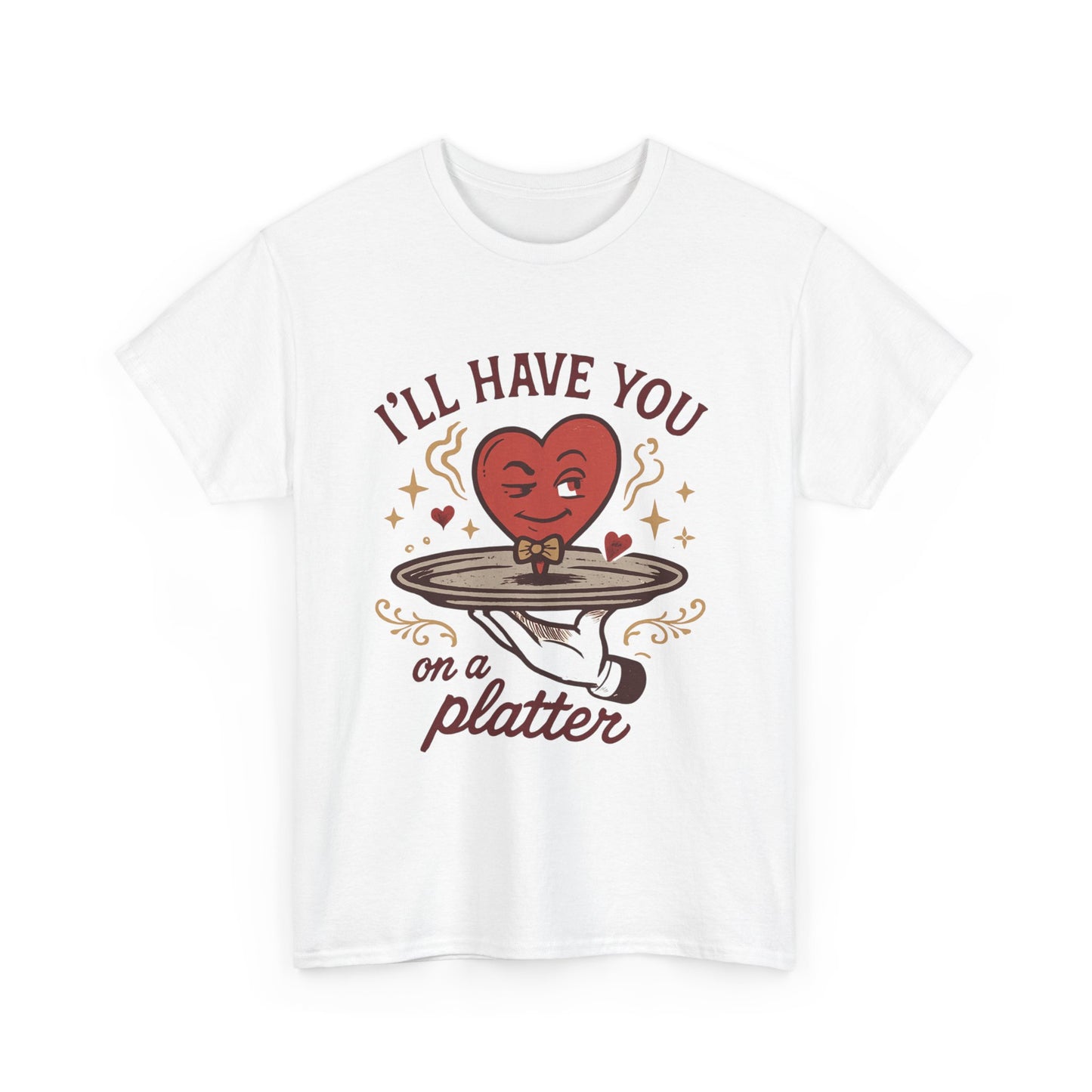 Valentine Heart on a Platter T-Shirt — I'll Have You on a Platter Cute Romantic Tee