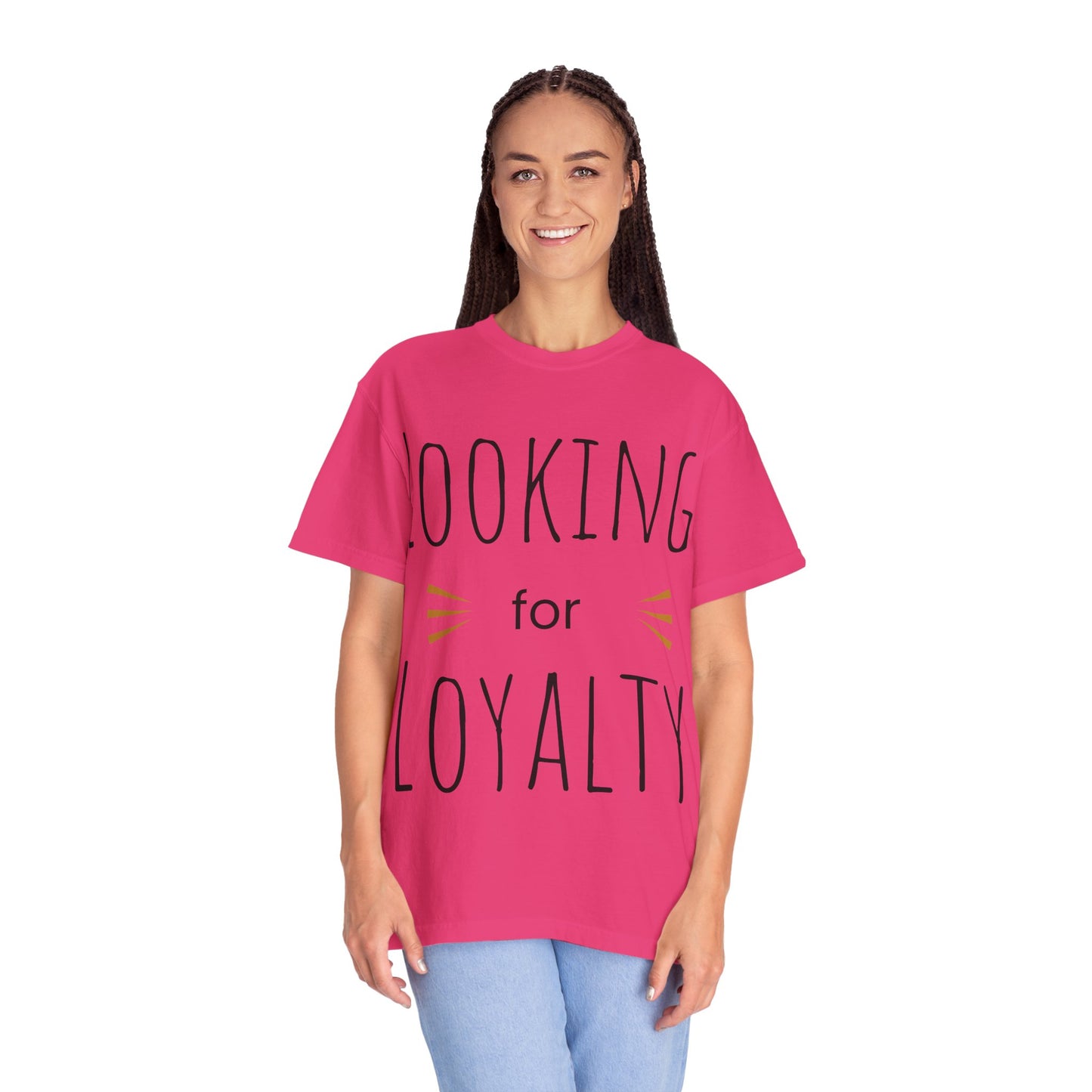 Looking for Loyalty-Dyed T