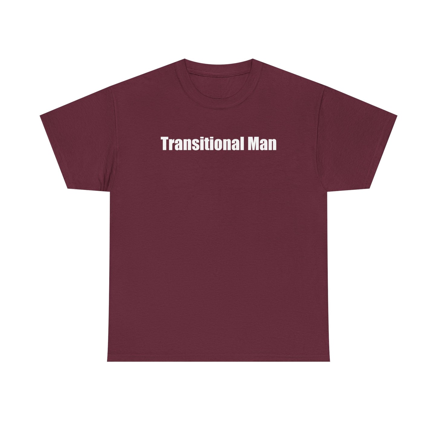 Transitional Man Tee — Bold Text Gender Transition Awareness Shirt Printify