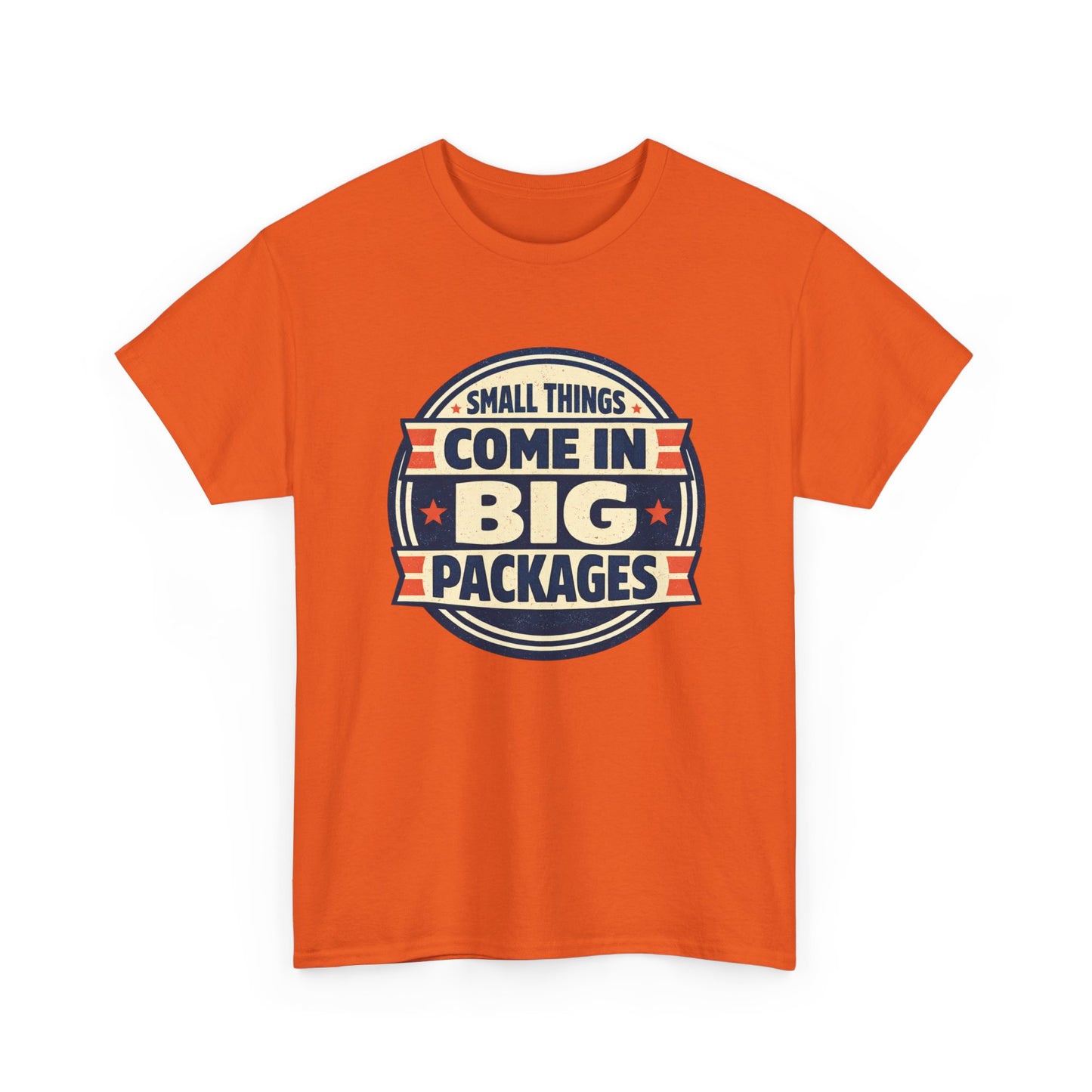 T-Shirt — "Small Things Come in Big Packages" Retro Badge Tee