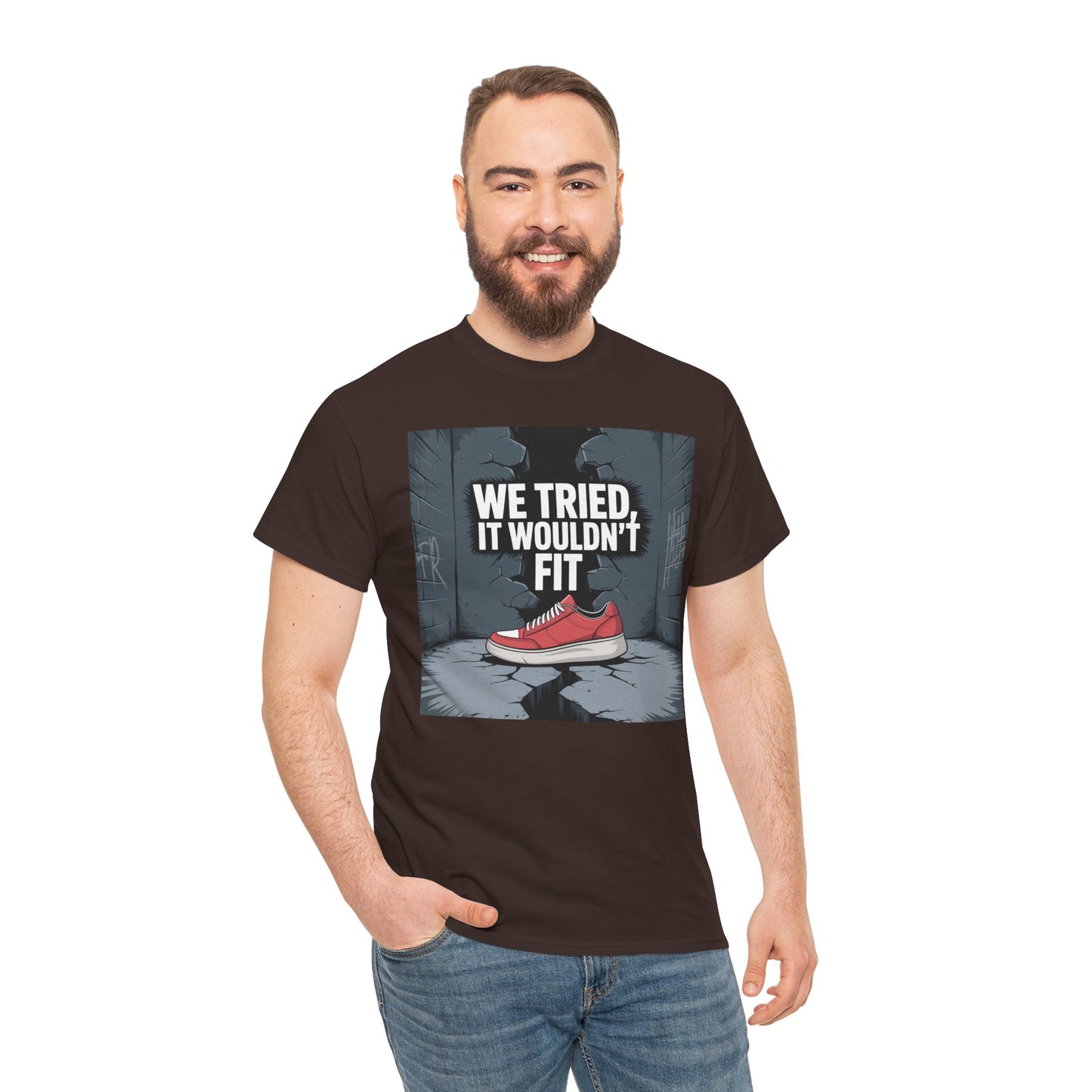 We Tried, It Wouldn't Fit T‑Shirt — Funny Shoe Locker Room Gym Tee Printify