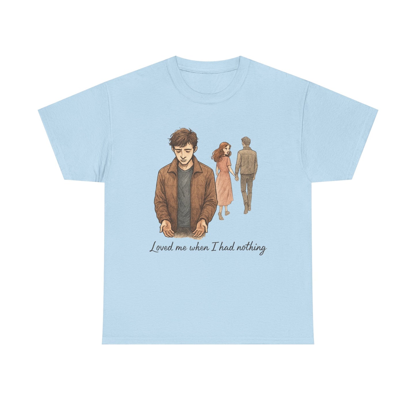 T-Shirt — 'Loved Me When I Had Nothing' Vintage Couple Illustration Tee