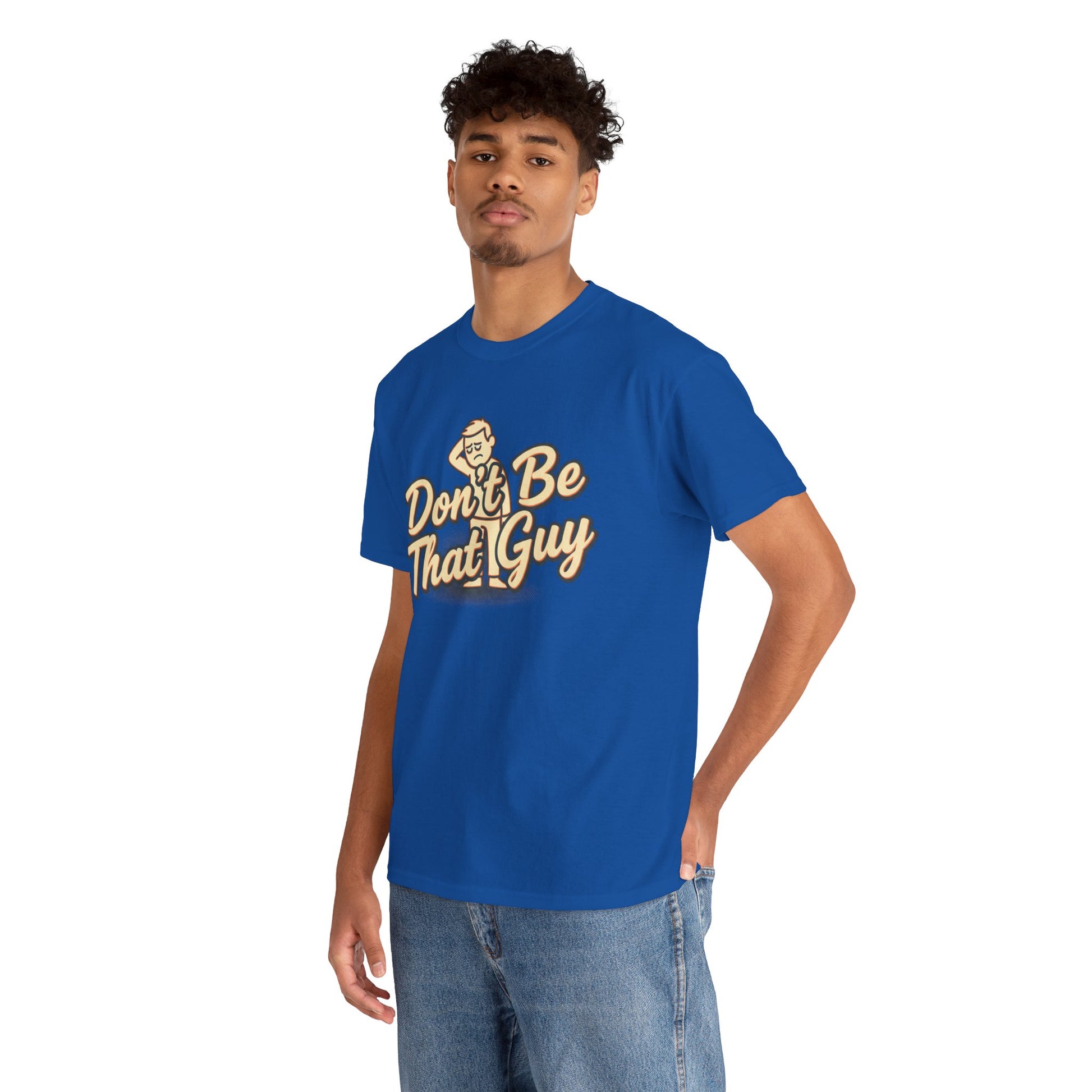 Don't Be That Guy Tee — Retro Graphic White T‑Shirt Printify