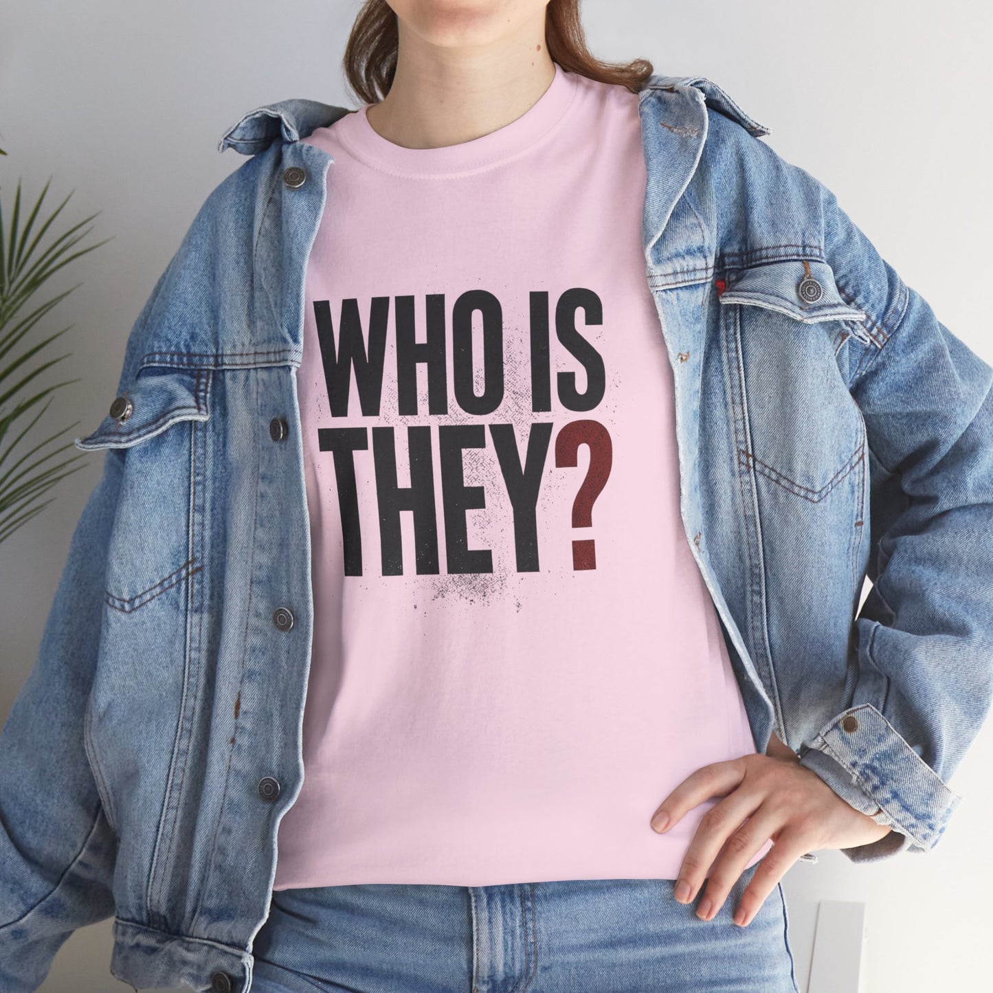 Who Is They? Graphic Tee — Bold Question Mark Statement T-Shirt