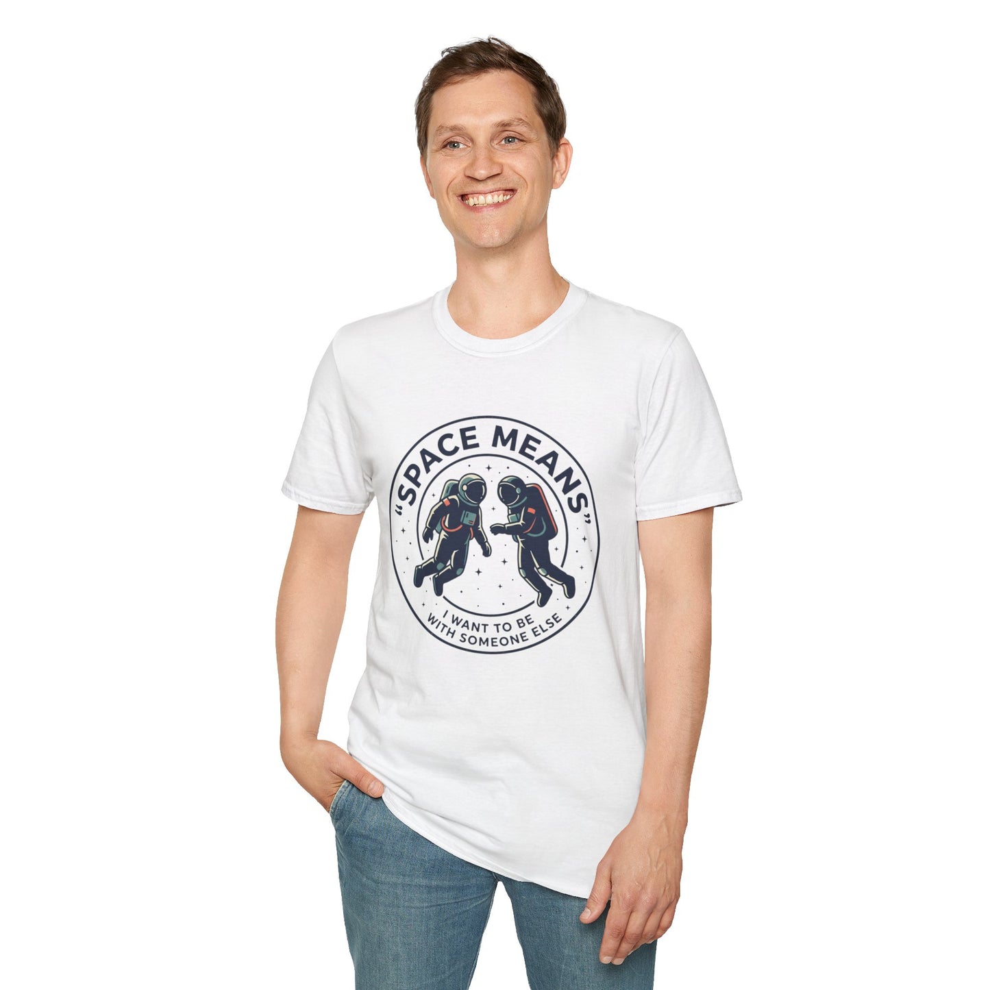 Astronaut Couple T-Shirt — “Space Means I Want To Be With Someone Else” Graphic Tee