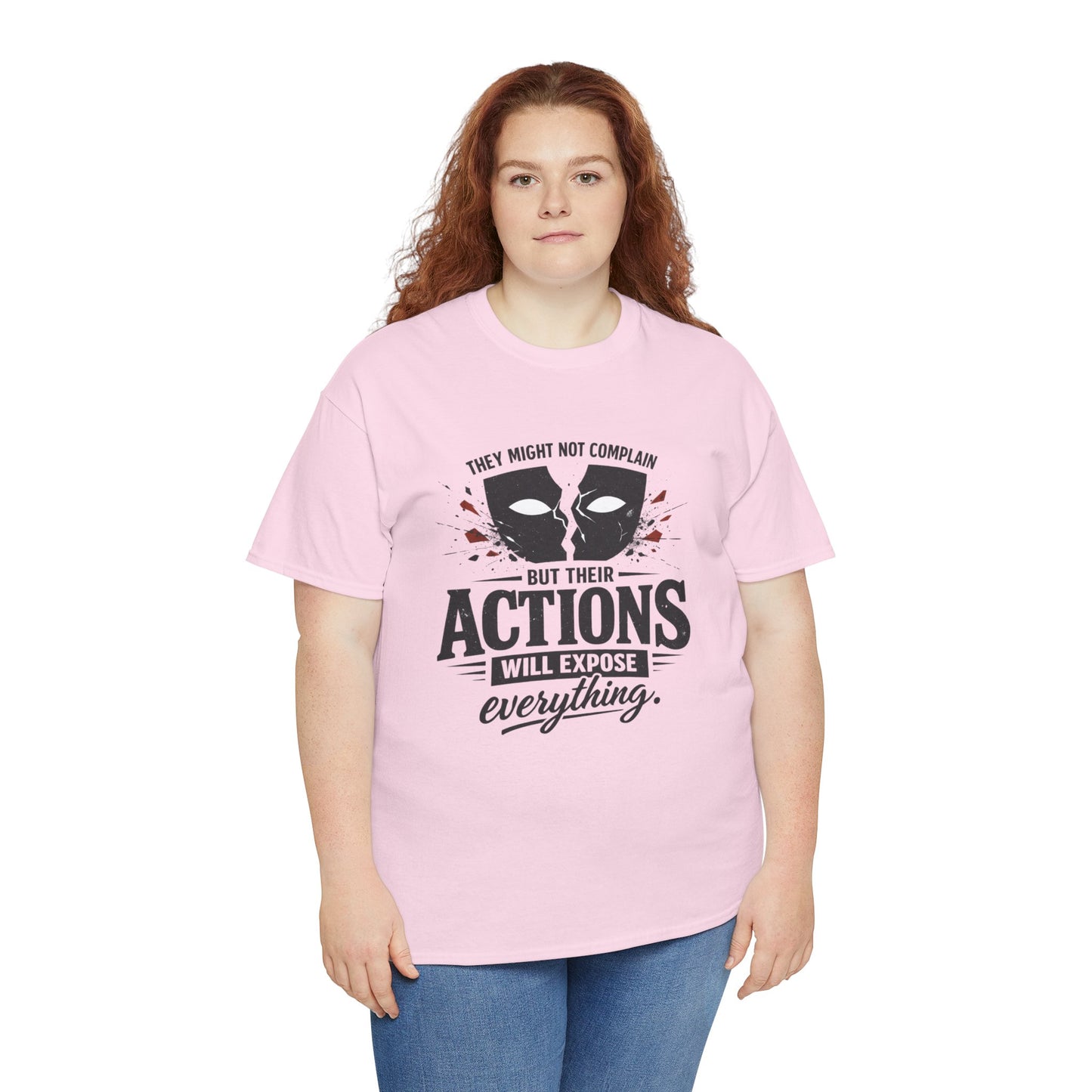 T-Shirt — "Their Actions Will Expose Everything" Motivational Graphic Tee Printify