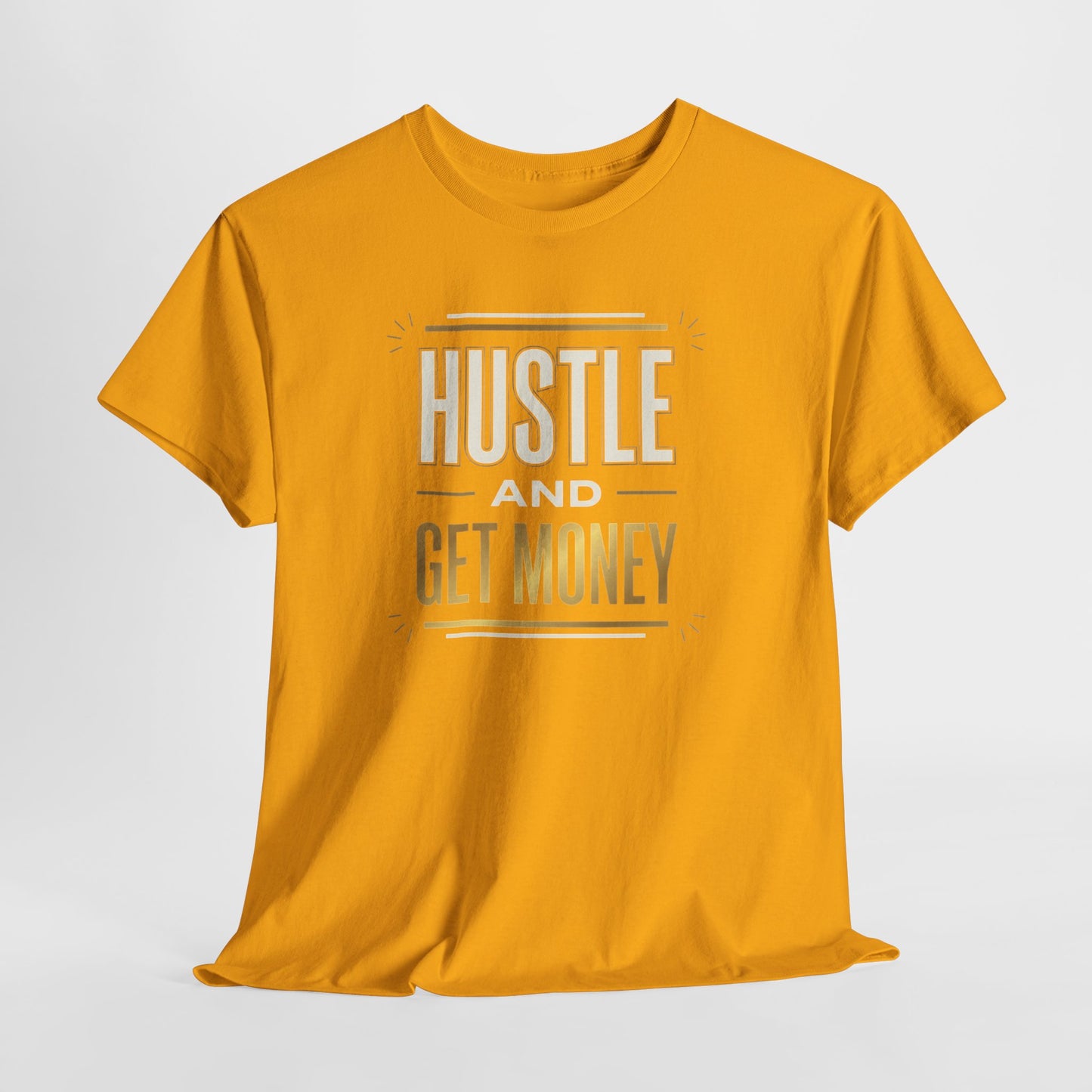 Hustle and Get Money Tee - Motivational Streetwear Graphic T-Shirt
