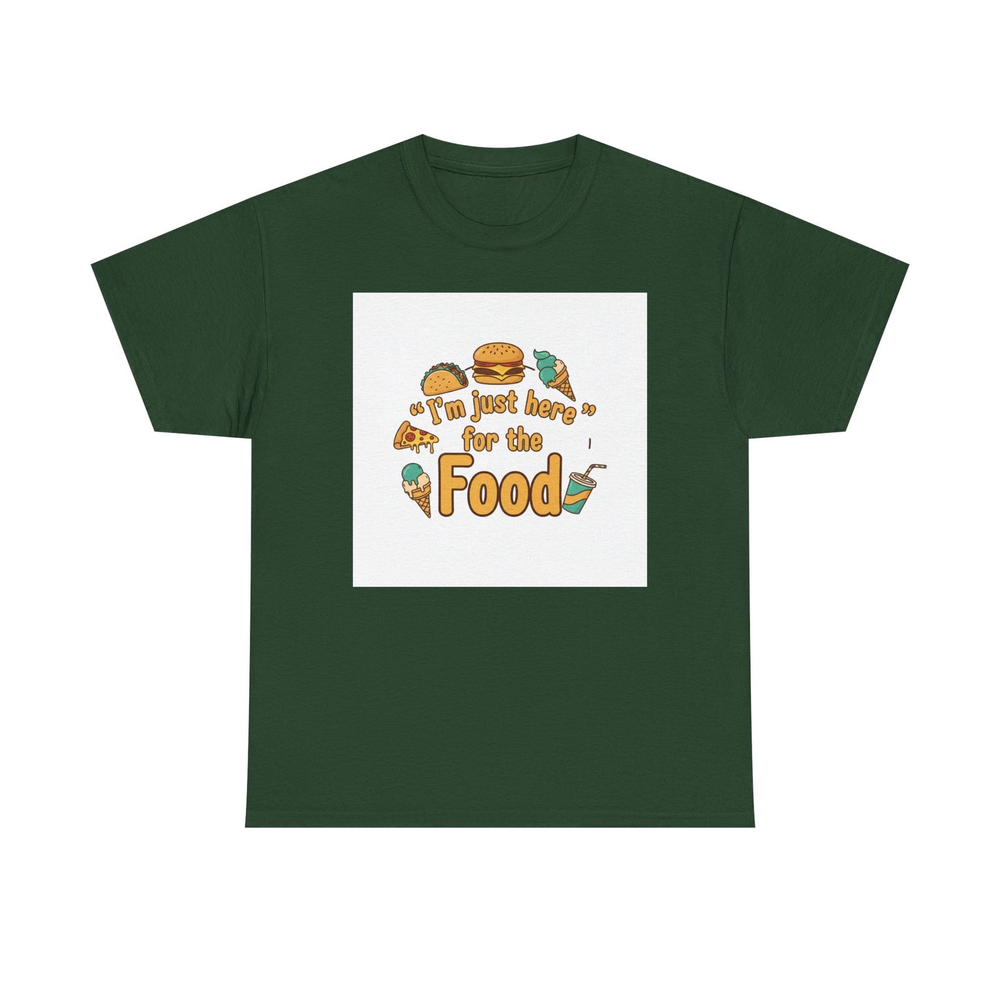 I'm Just Here for the Food T‑Shirt — Funny Foodie Graphic Tee