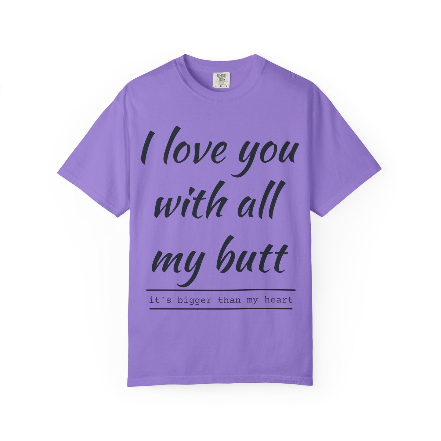 I Love You With All My Butt
