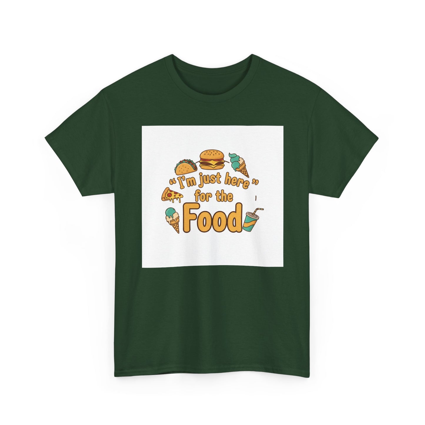 I'm Just Here for the Food T‑Shirt — Funny Foodie Graphic Tee