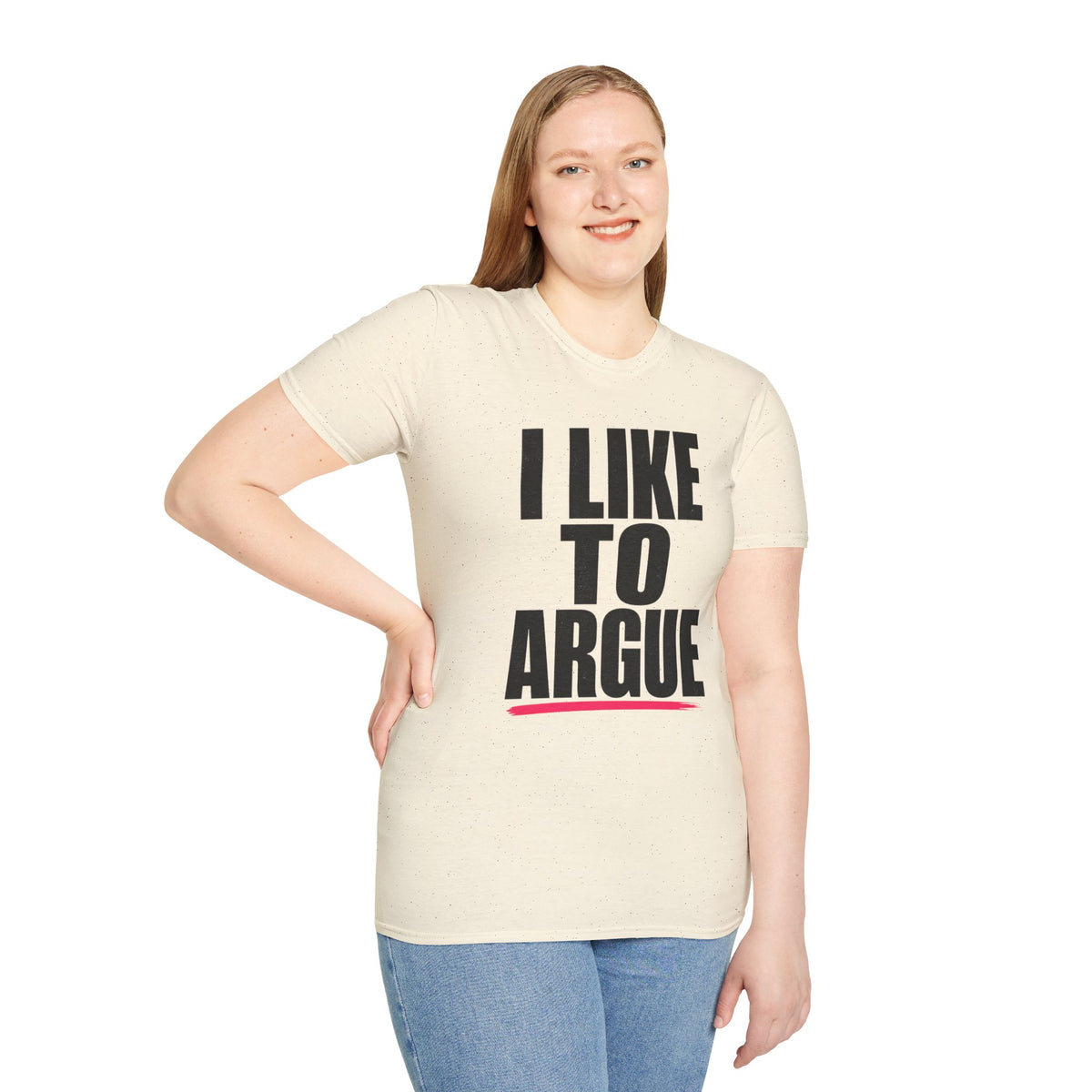 I Like To Argue T-Shirt — Funny Statement Tee for Debate Lovers