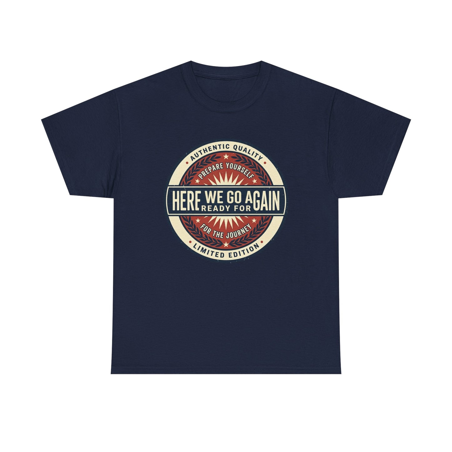 Here We Go Again Vintage Badge Tee — Retro Adventure Graphic T-Shirt