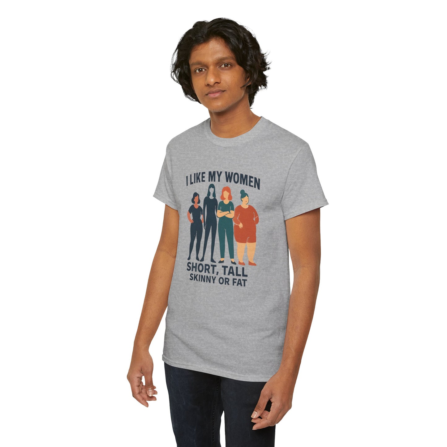 I Like My Women Tee —  Inclusive Graphic T-Shirt (Short, Tall, Skinny or Fat)