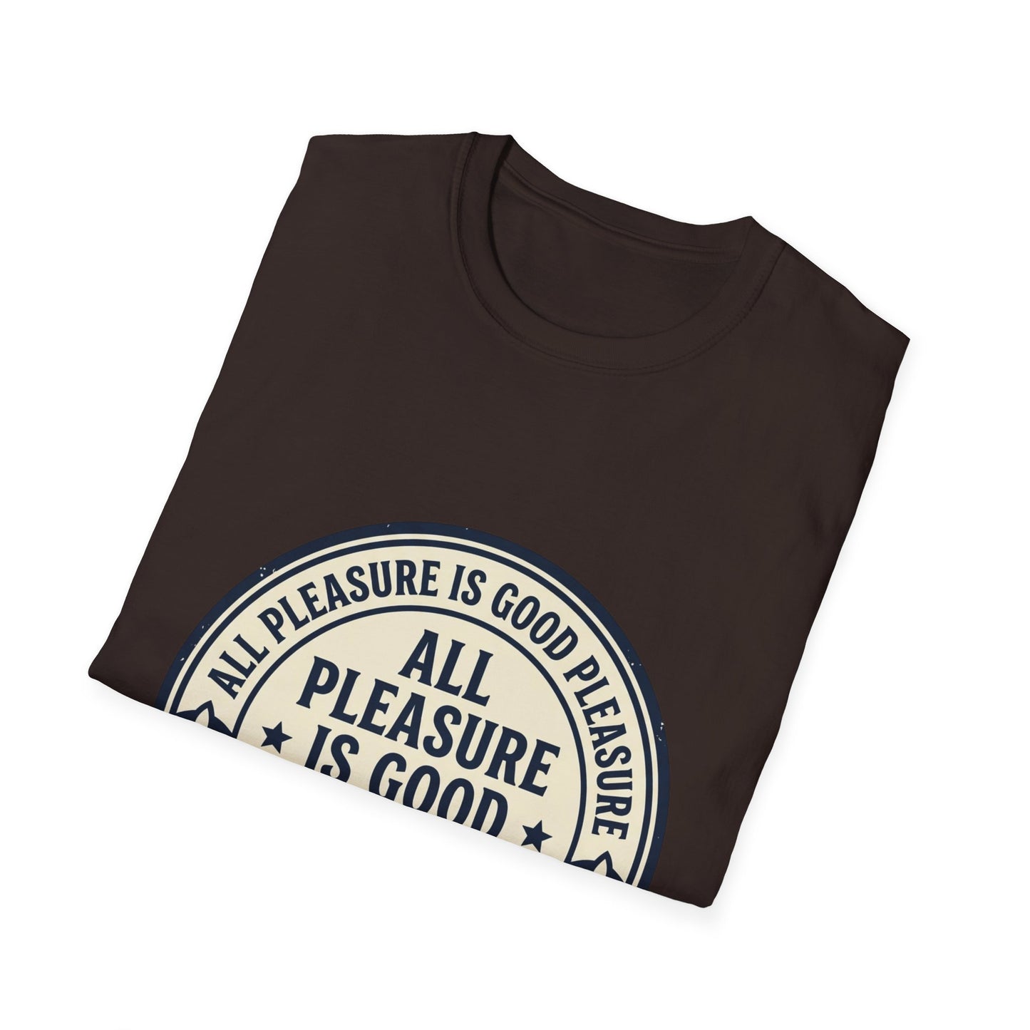 "All Pleasure Is Good Pleasure" Vintage Badge Tee