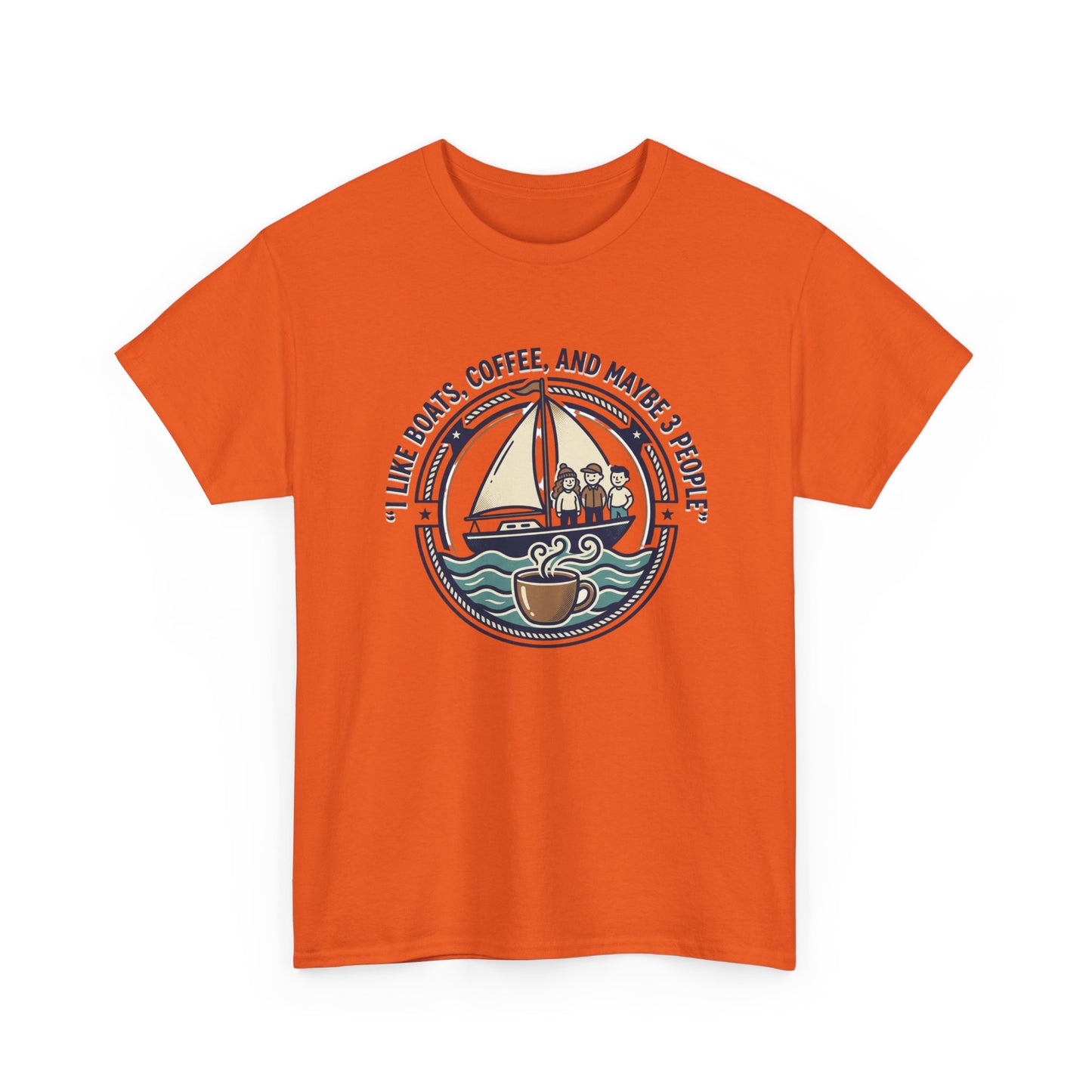 Sailboats & Coffee T‑Shirt — "I Like Boats, Coffee, and Maybe 3 People" Graphic Tee Printify