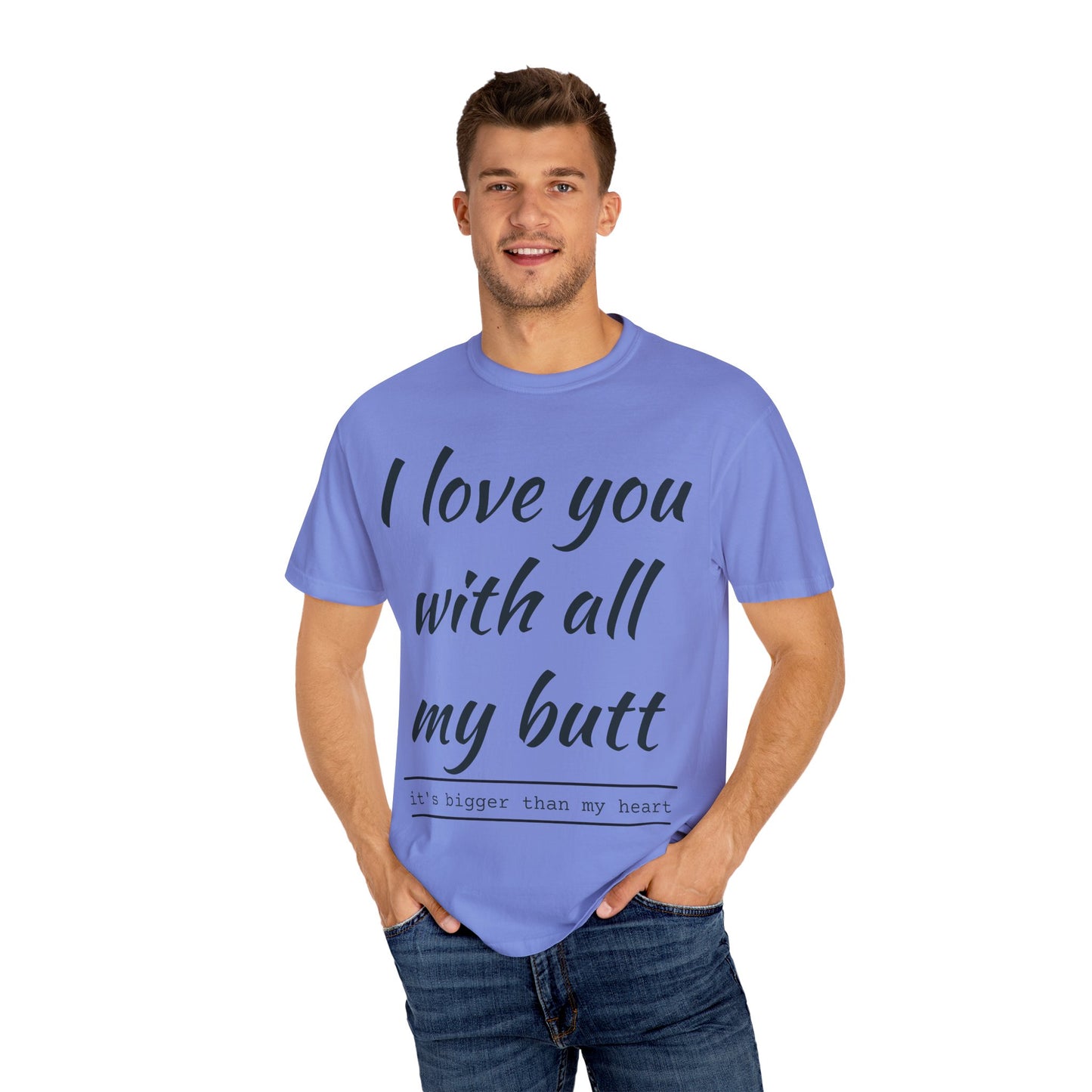 I Love You With All My Butt
