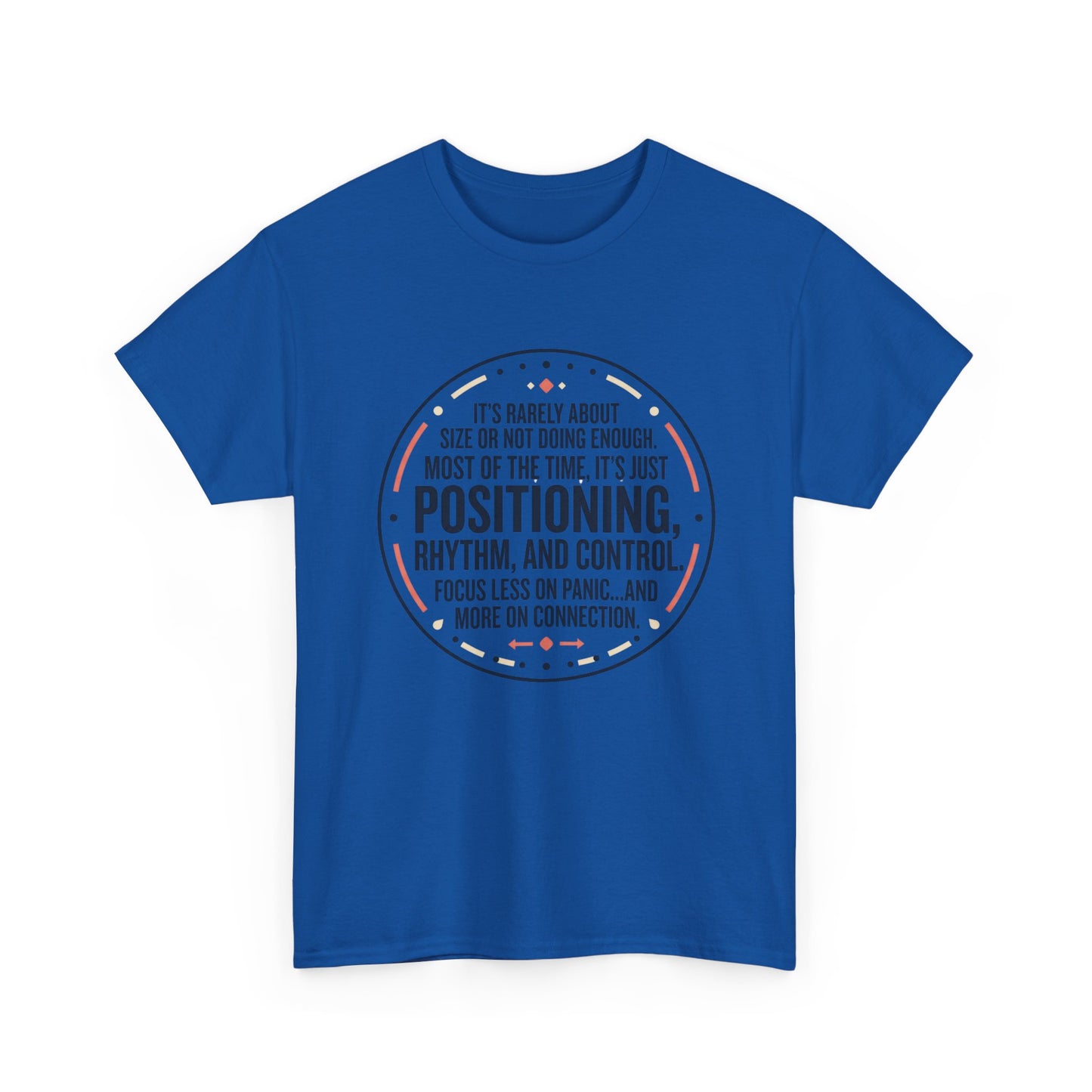 "Positioning, Rhythm, and Control" Motivational Tee—Inspirational Quote T-Shirt