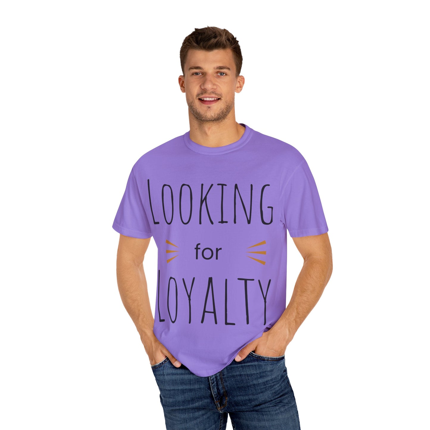 Looking for Loyalty-Dyed T