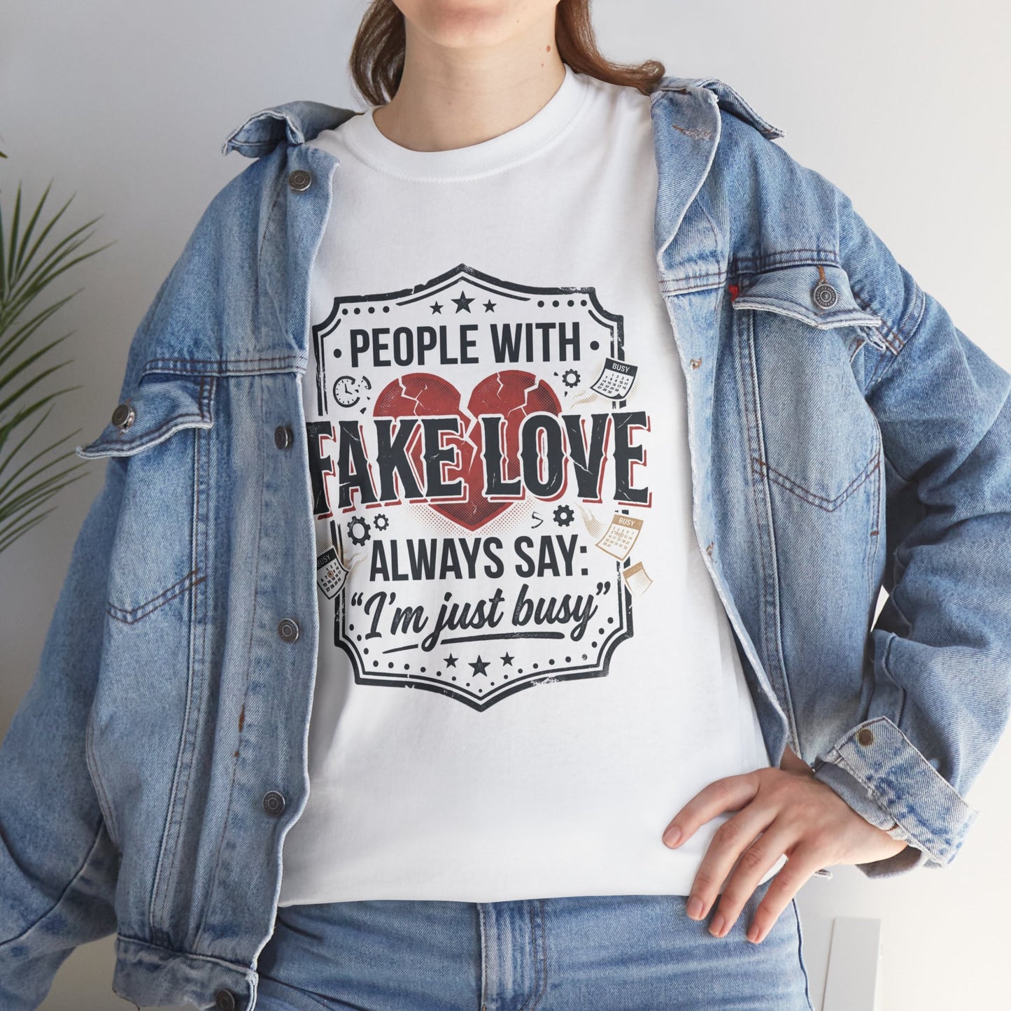 Fake Love Graphic Tee — “People With Fake Love Always Say: 'I’m Just Busy'”