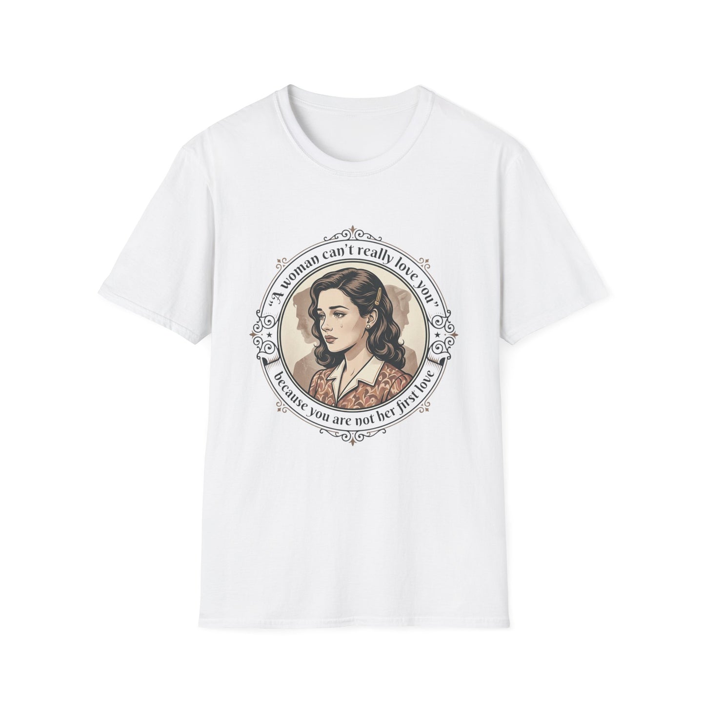 "A Woman Can't Really Love You" Feminist Retro Tee Printify