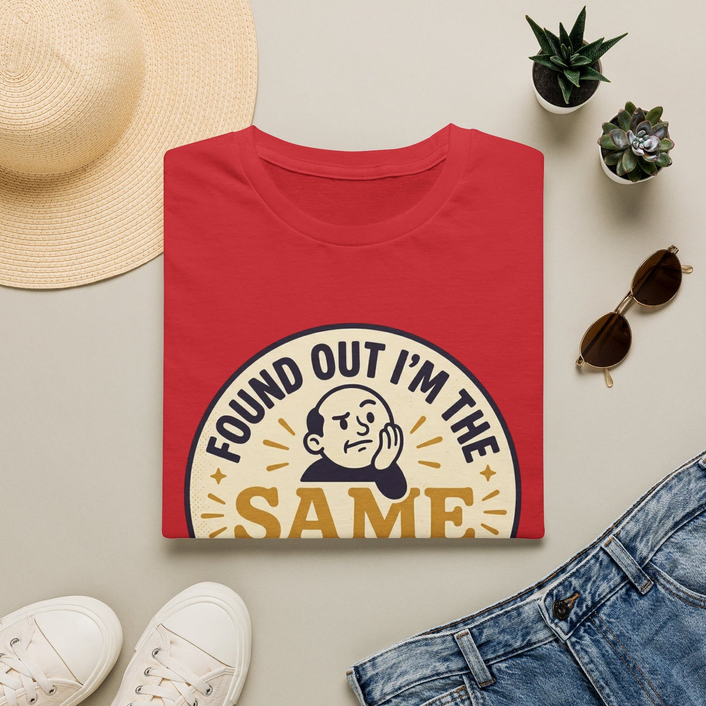 Found Out I’m the Same Age As Old People T-Shirt