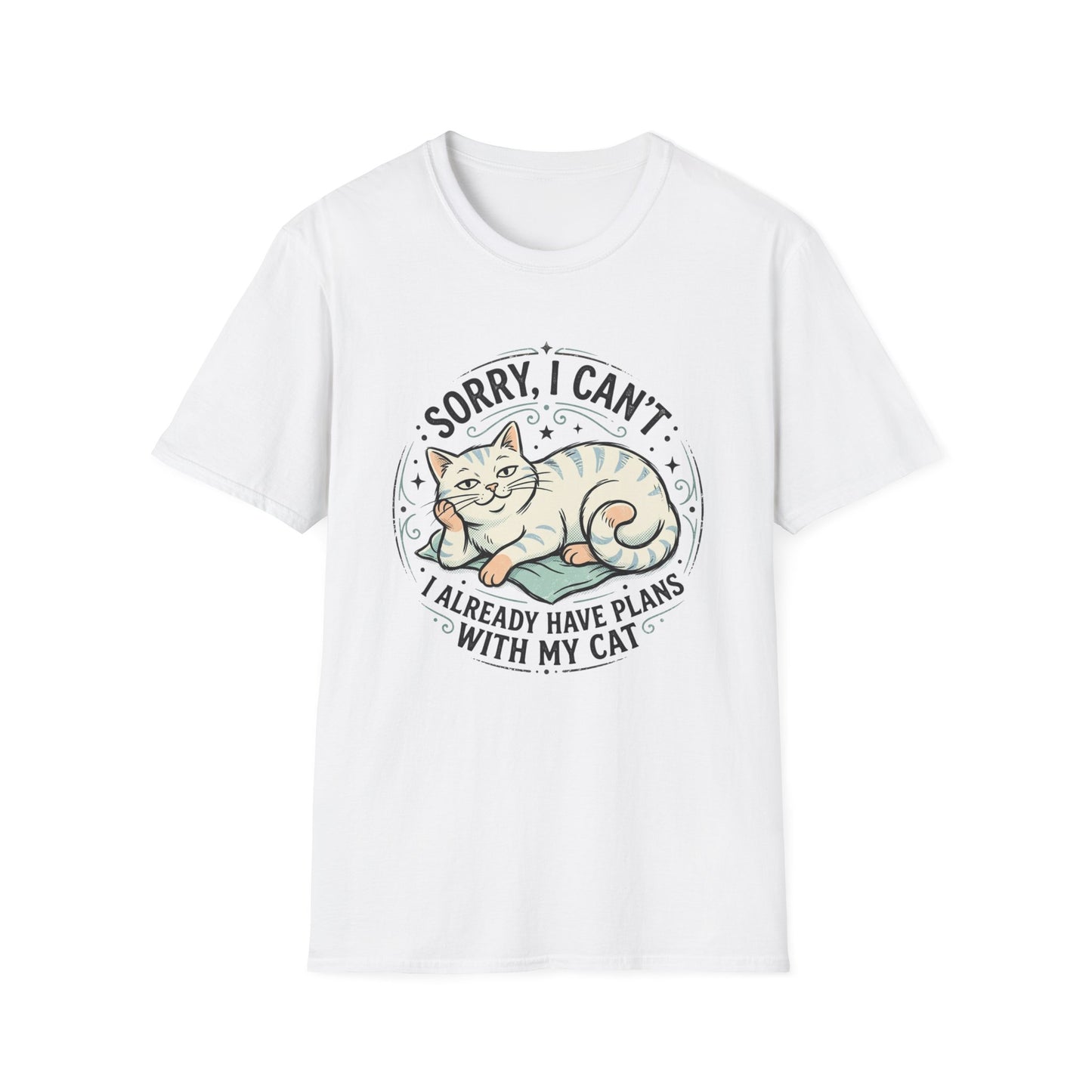 "Sorry, I Can’t — I Already Have Plans With My Cat" Cute Cat Graphic Tee