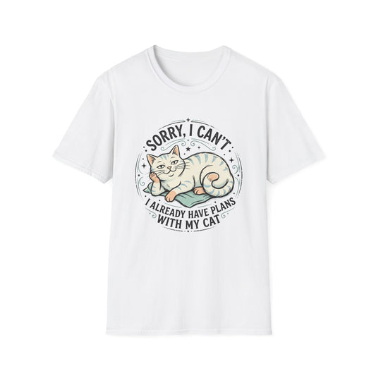 "Sorry, I Can’t — I Already Have Plans With My Cat" Cute Cat Graphic Tee