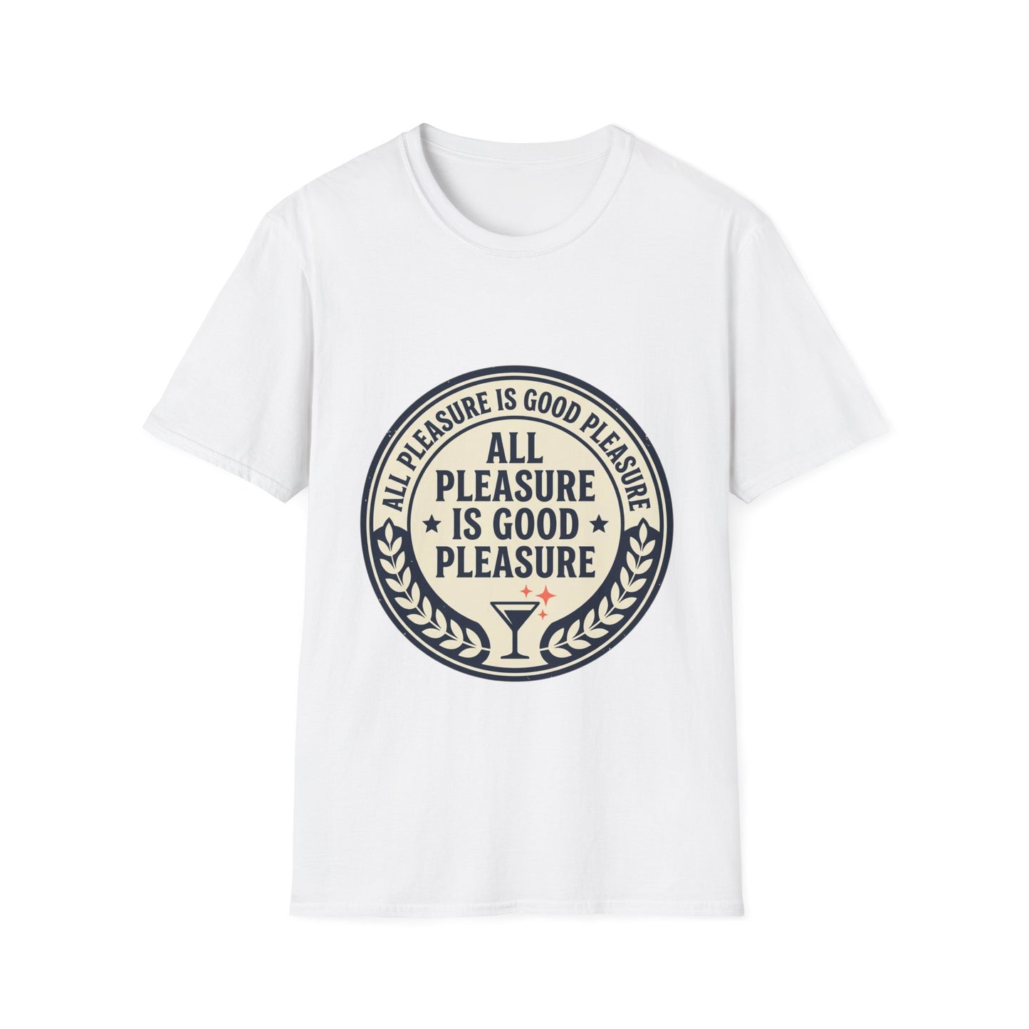 "All Pleasure Is Good Pleasure" Vintage Badge Tee