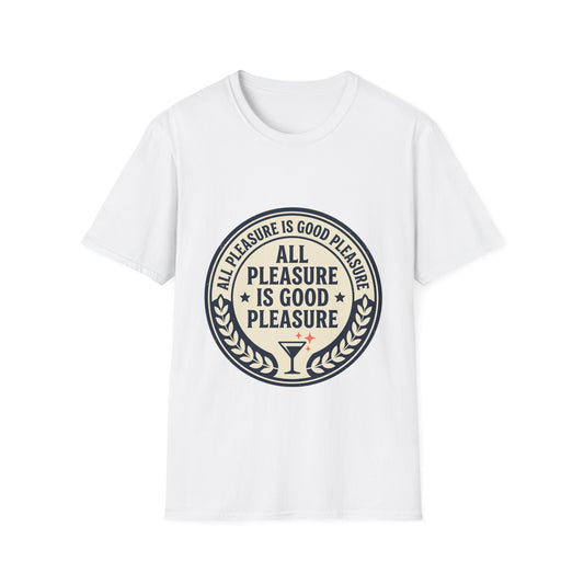 "All Pleasure Is Good Pleasure" Vintage Badge Tee