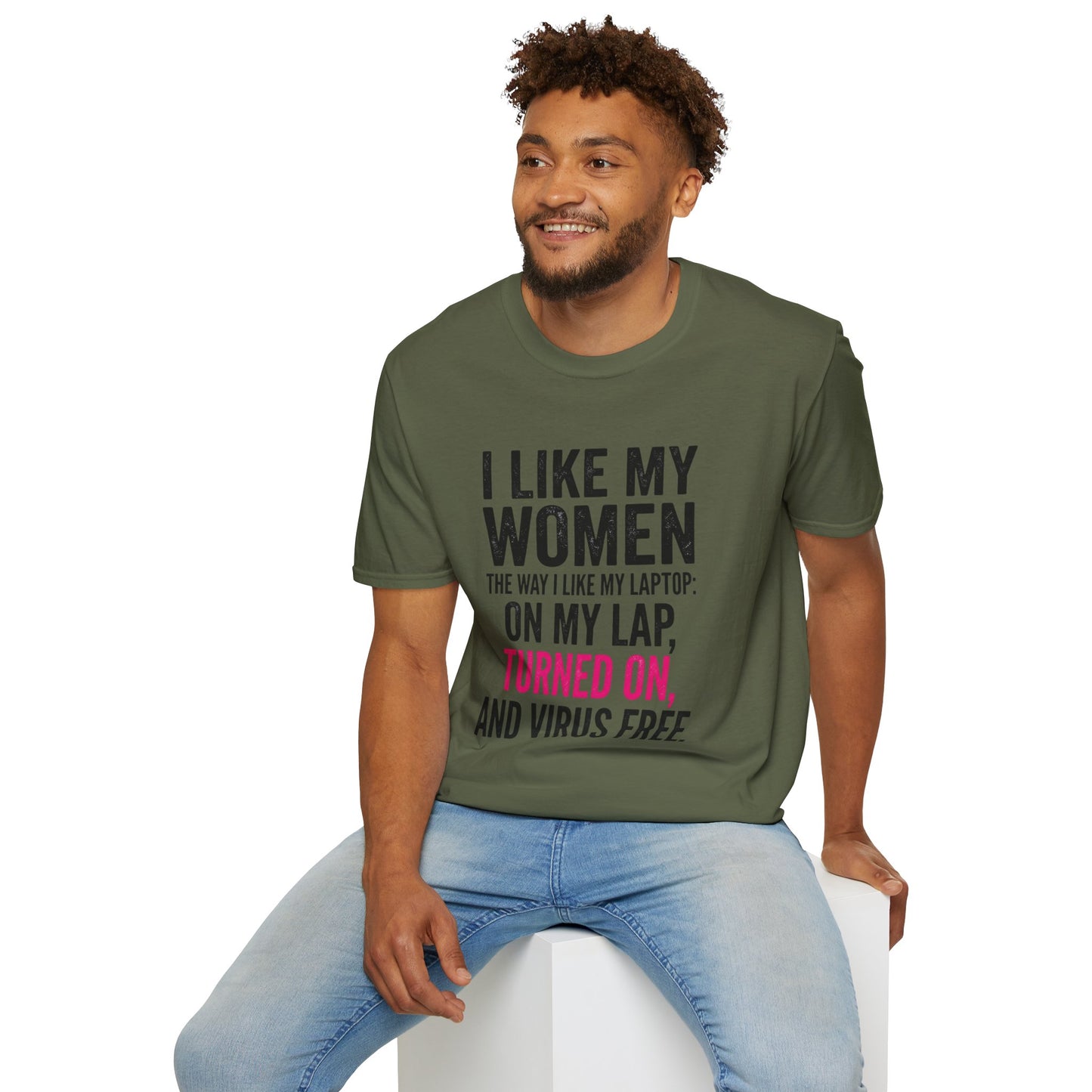 "I Like My Women the Way I Like My Laptop: On My Lap, Turned On, and Virus Free"-Funny Graphic T‑Shirt