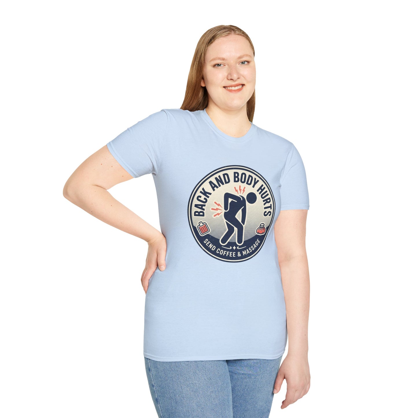 Back and Body Hurts T-Shirt – Funny Pain Relief Graphic Tee (Send Coffee & Massage)