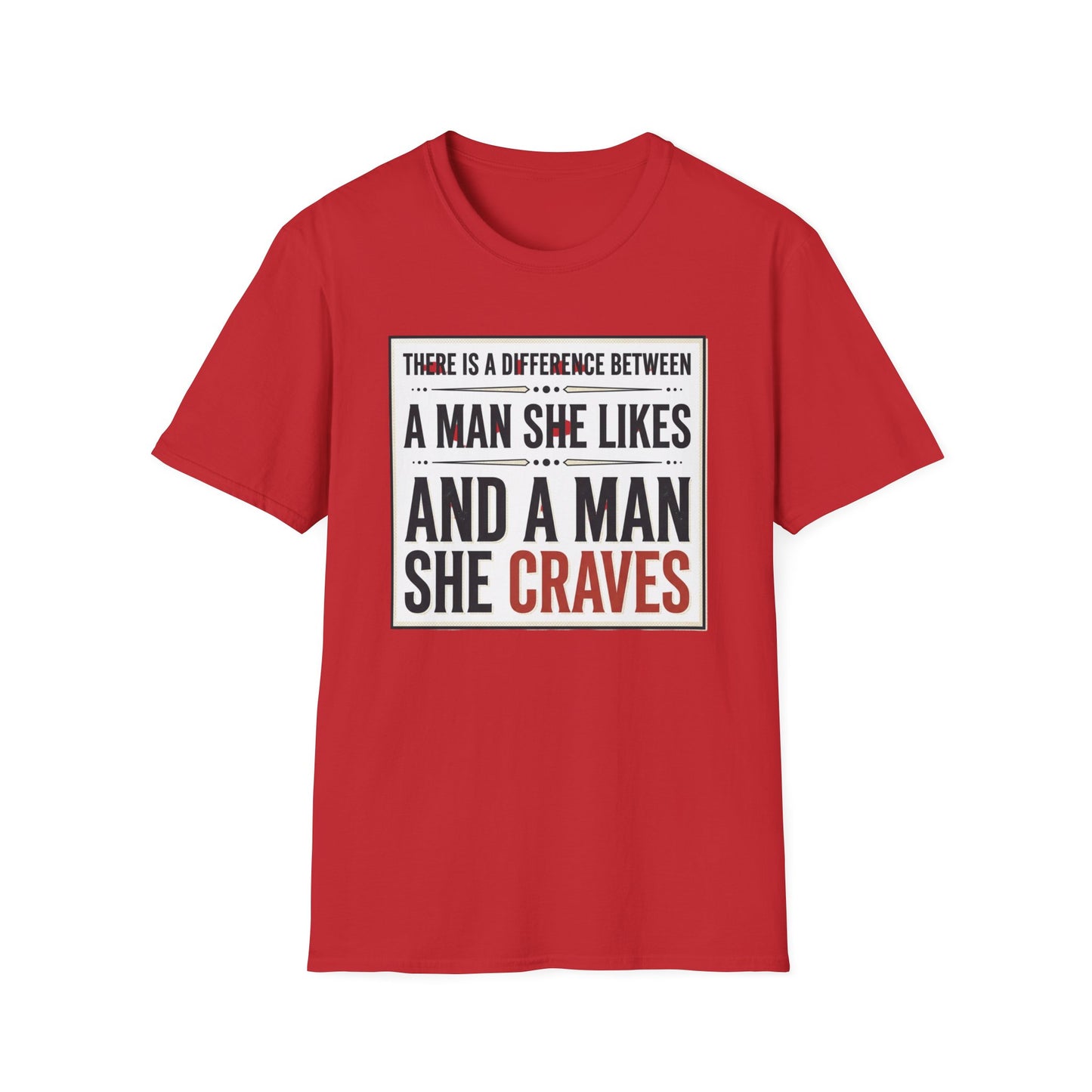 “There Is a Difference Between a Man She Likes and a Man She Craves”