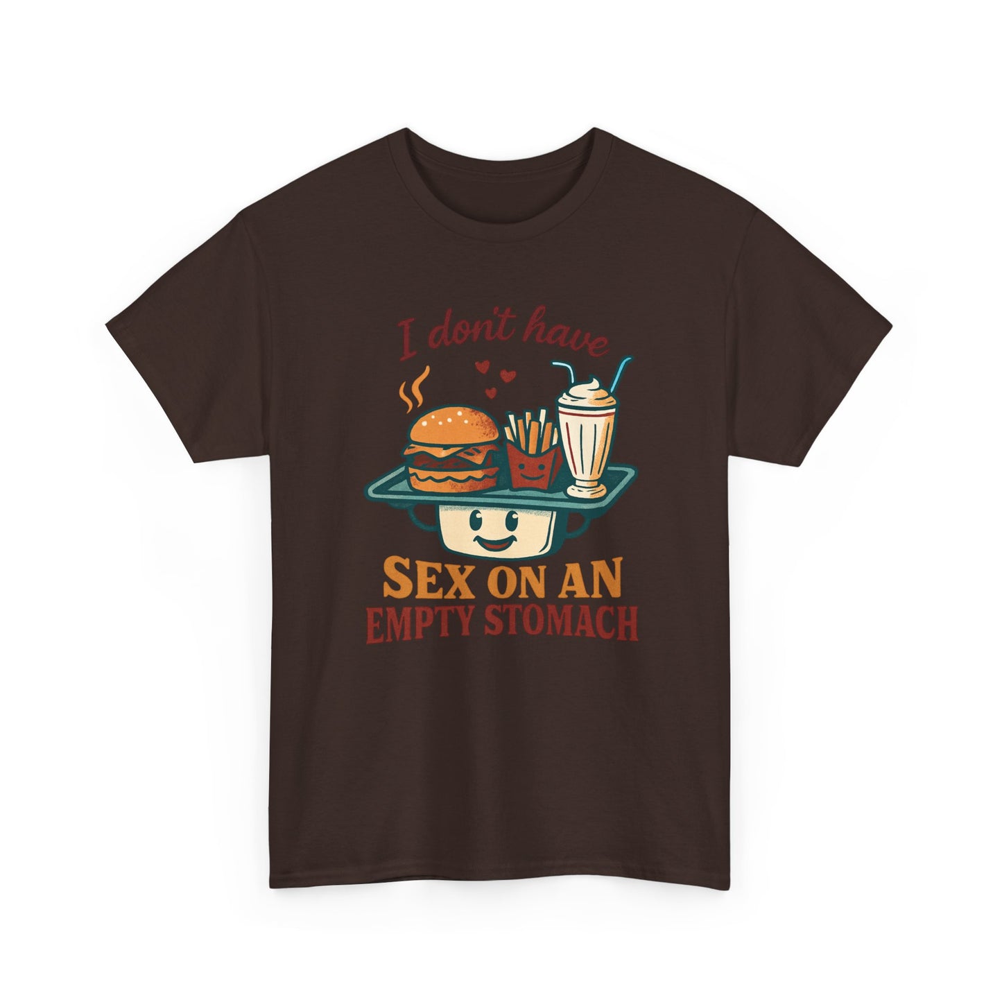 "I Don't Have Sex on an Empty Stomach" Burger & Milkshake Funny T-Shirt