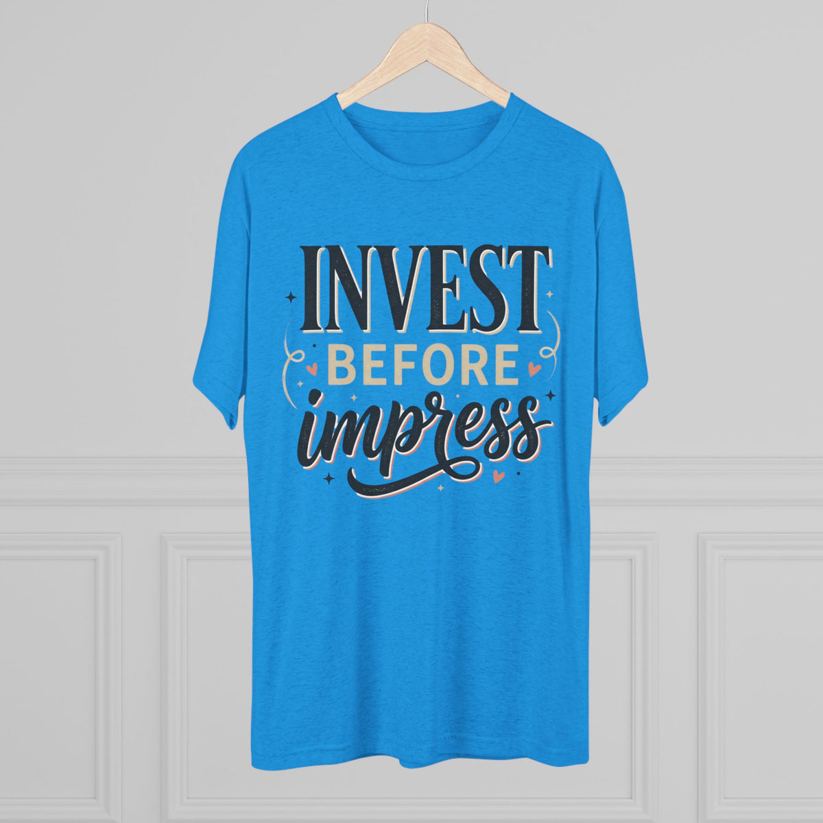 Invest Before Impress Tee — Motivational Finance Graphic T-Shirt