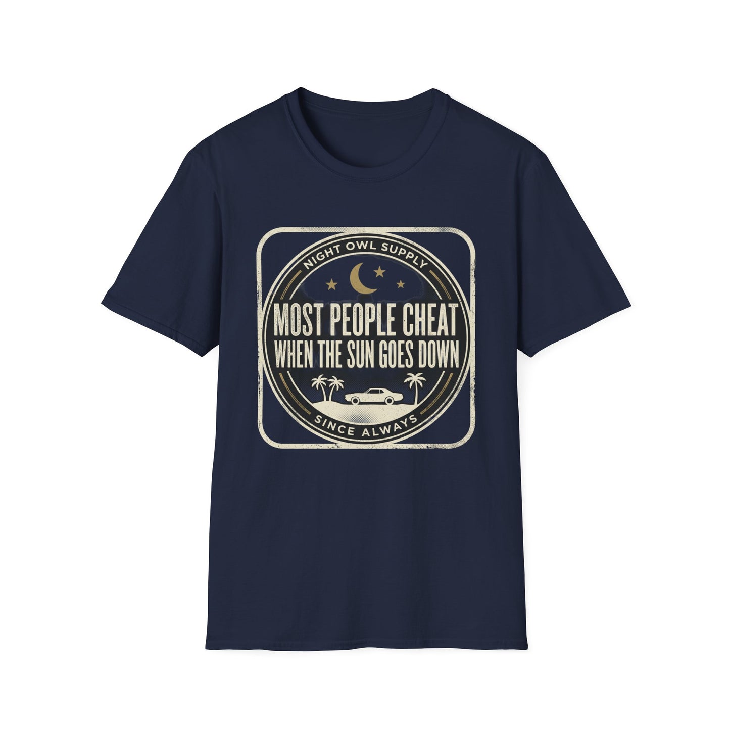 “Most People Cheat When The Sun Goes Down” Vintage Graphic Tee-Night Owl T-Shirt