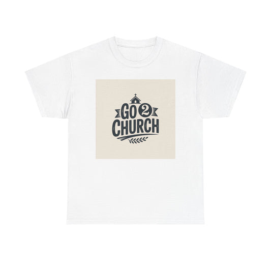 Go 2 Church T-Shirt — Faith-Based Gospel Tee