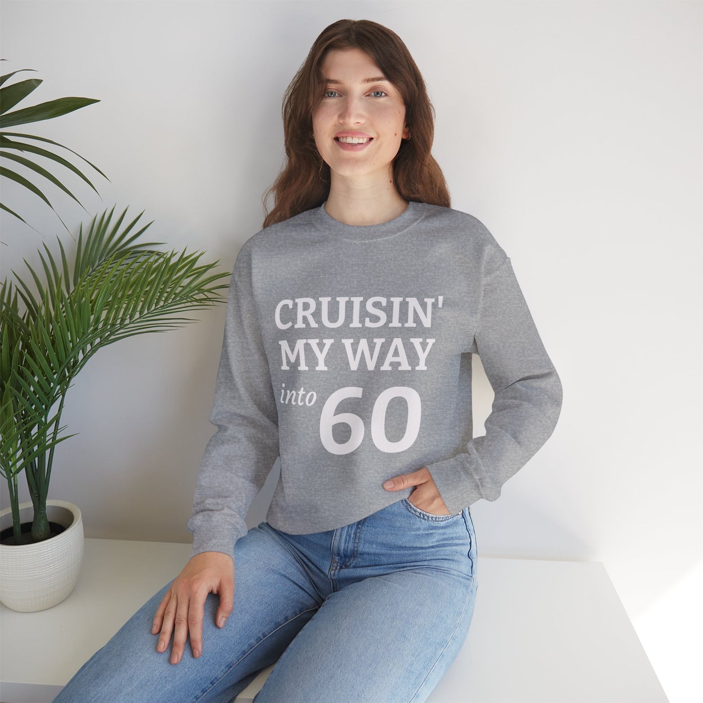 Cruisin' My Way into 60 Sweatshirt