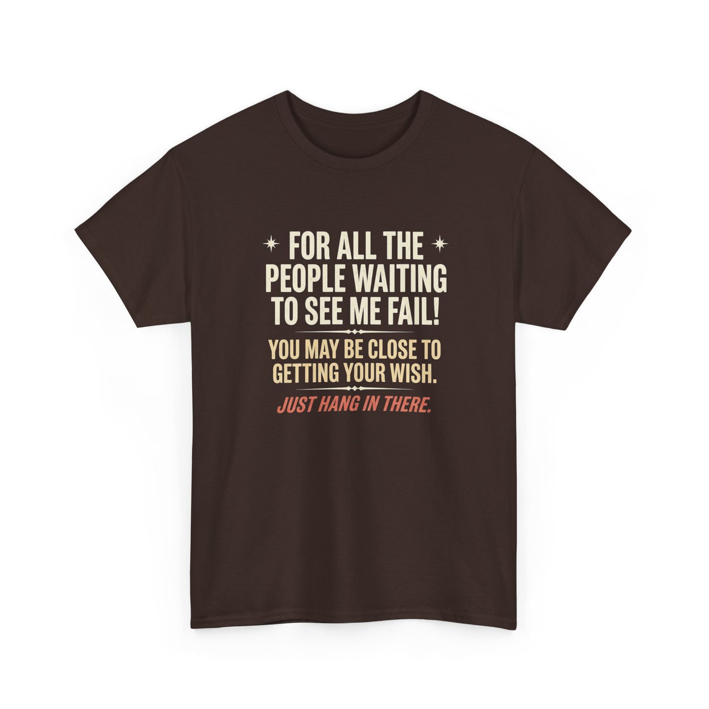 “For All The People Waiting To See Me Fail” Inspirational Shirt-Motivational Graphic Tee —