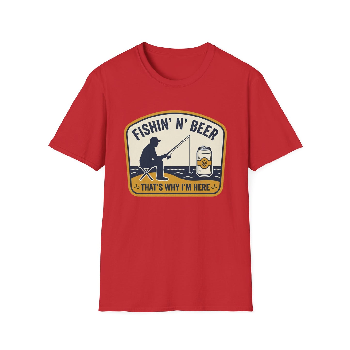 Fishing N' Beer T-Shirt — "Fishin' N' Beer That's Why I'm Here" Fishing Graphic Shirt