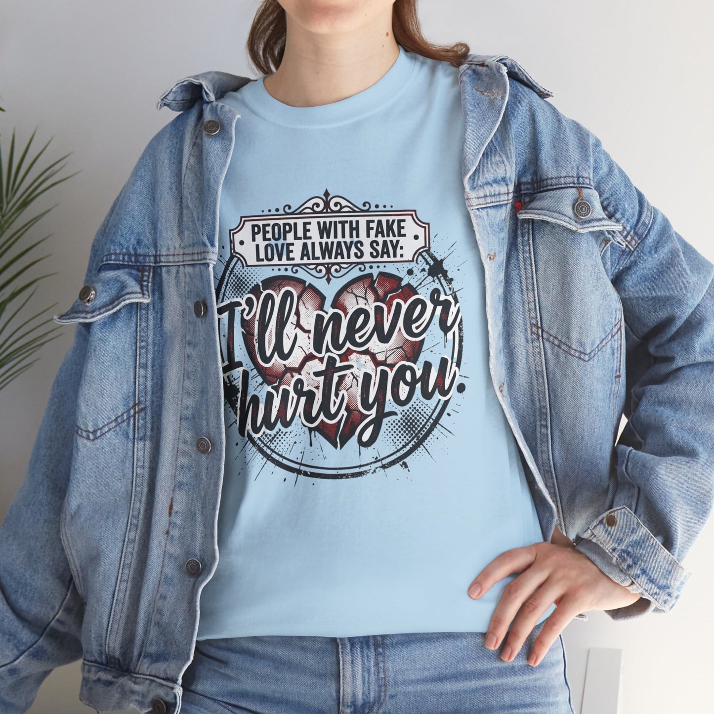 I’ll Never Hurt You Tee — Vintage Heart Quote T-Shirt for Sass & Self-Defense