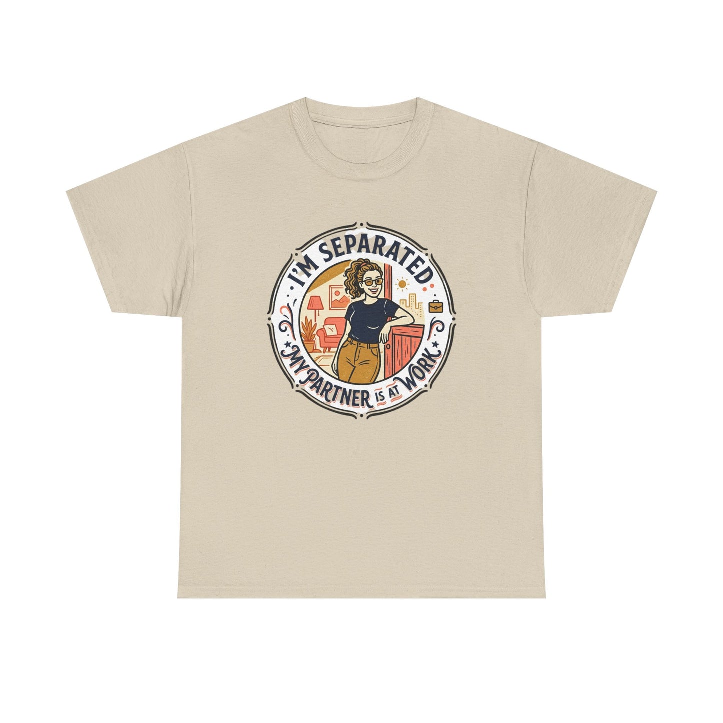 Separated from My Partner at Work T-Shirt Printify
