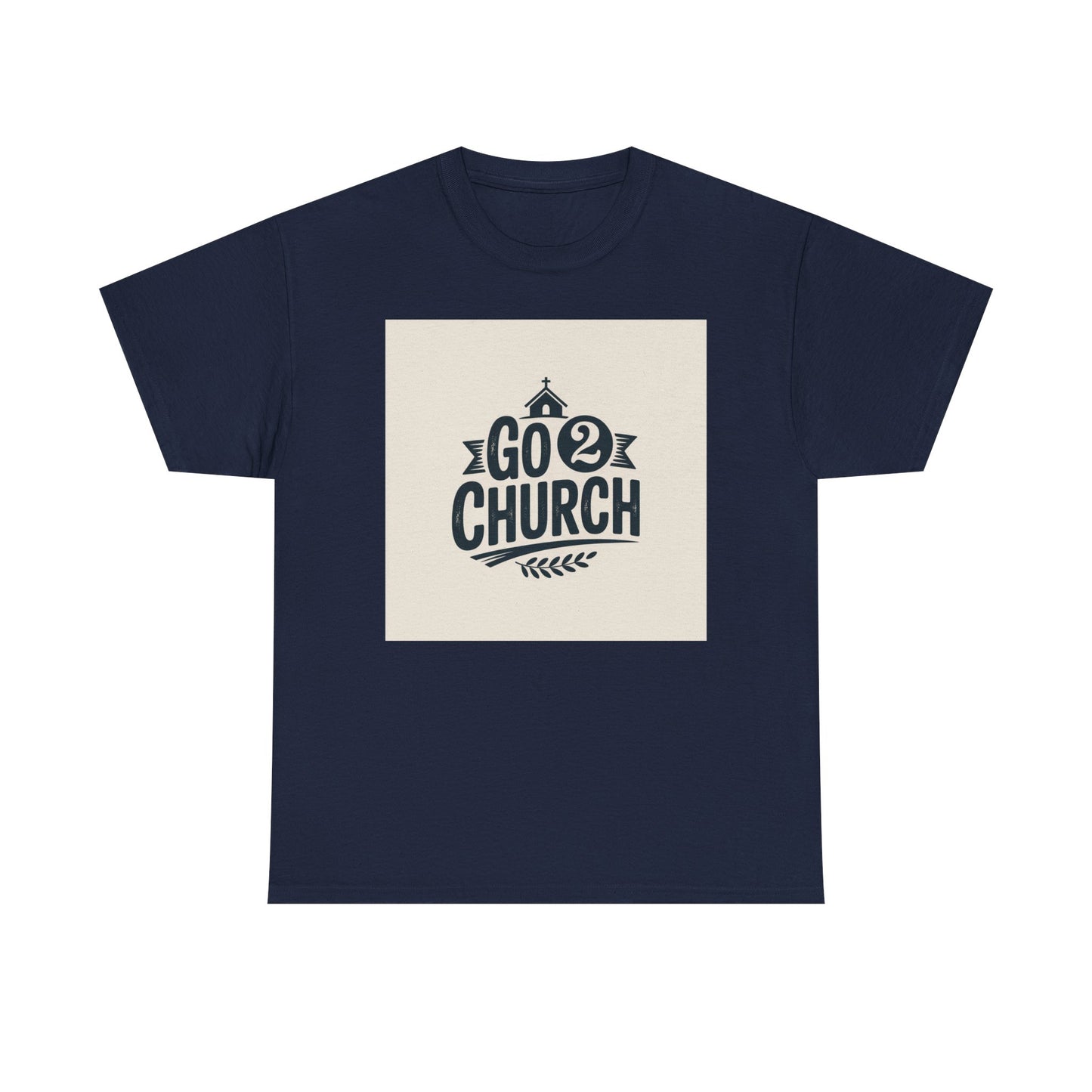 Go 2 Church T-Shirt — Faith-Based Gospel Tee