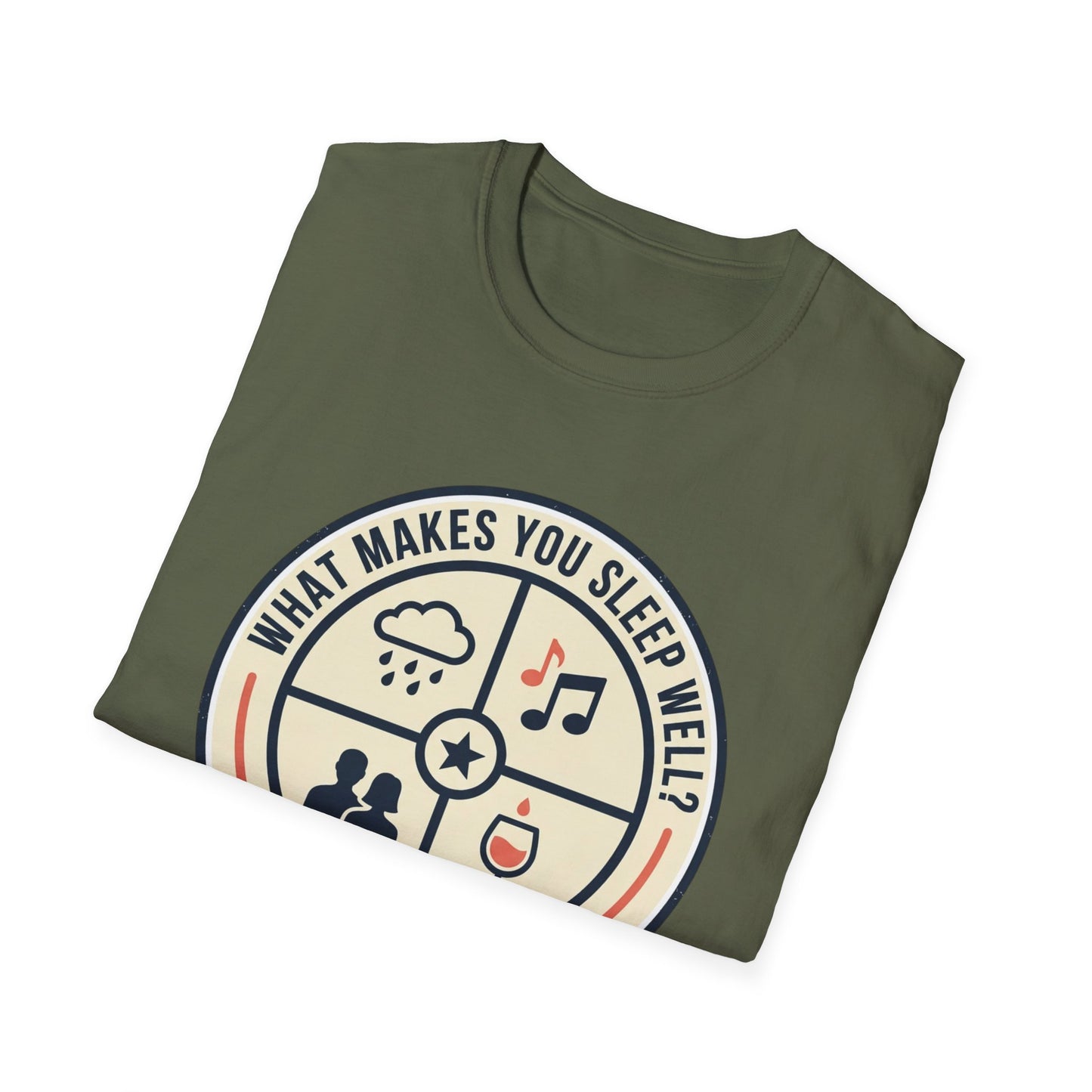"What Makes You Sleep Well?" Rain, Music, Sex, Drink Graphic-Sleep Essentials T‑Shirt