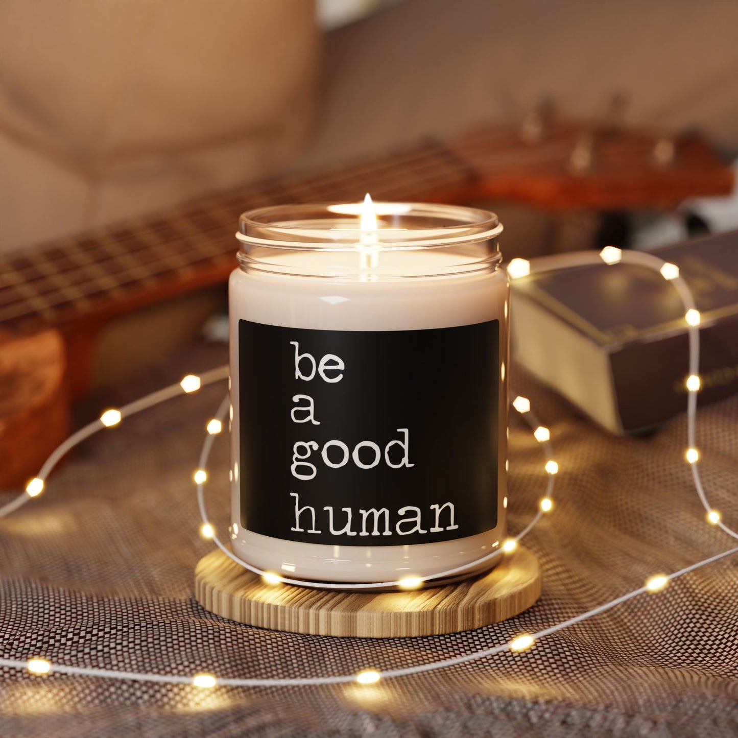 Be a Good Human Soy Candle — 9oz Scented Jar (Inspirational Gift)