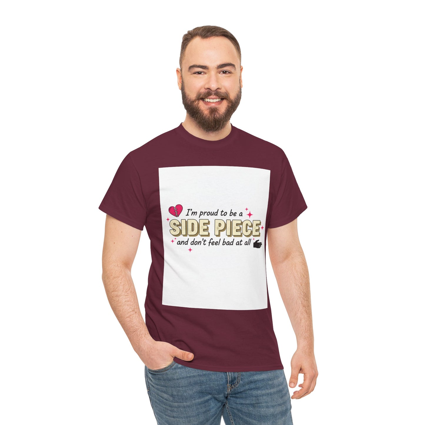 Side Piece Funny Graphic Tee — "I’m Proud to Be a Side Piece and Don’t Feel Bad at All" Printify