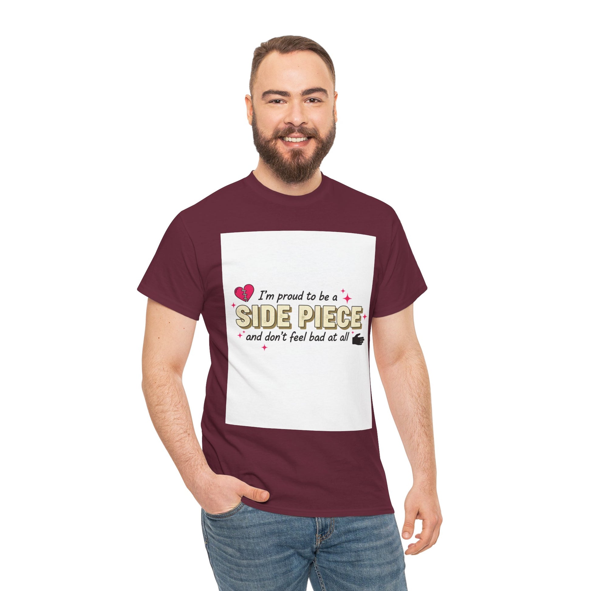 Side Piece Funny Graphic Tee — "I’m Proud to Be a Side Piece and Don’t Feel Bad at All" Printify